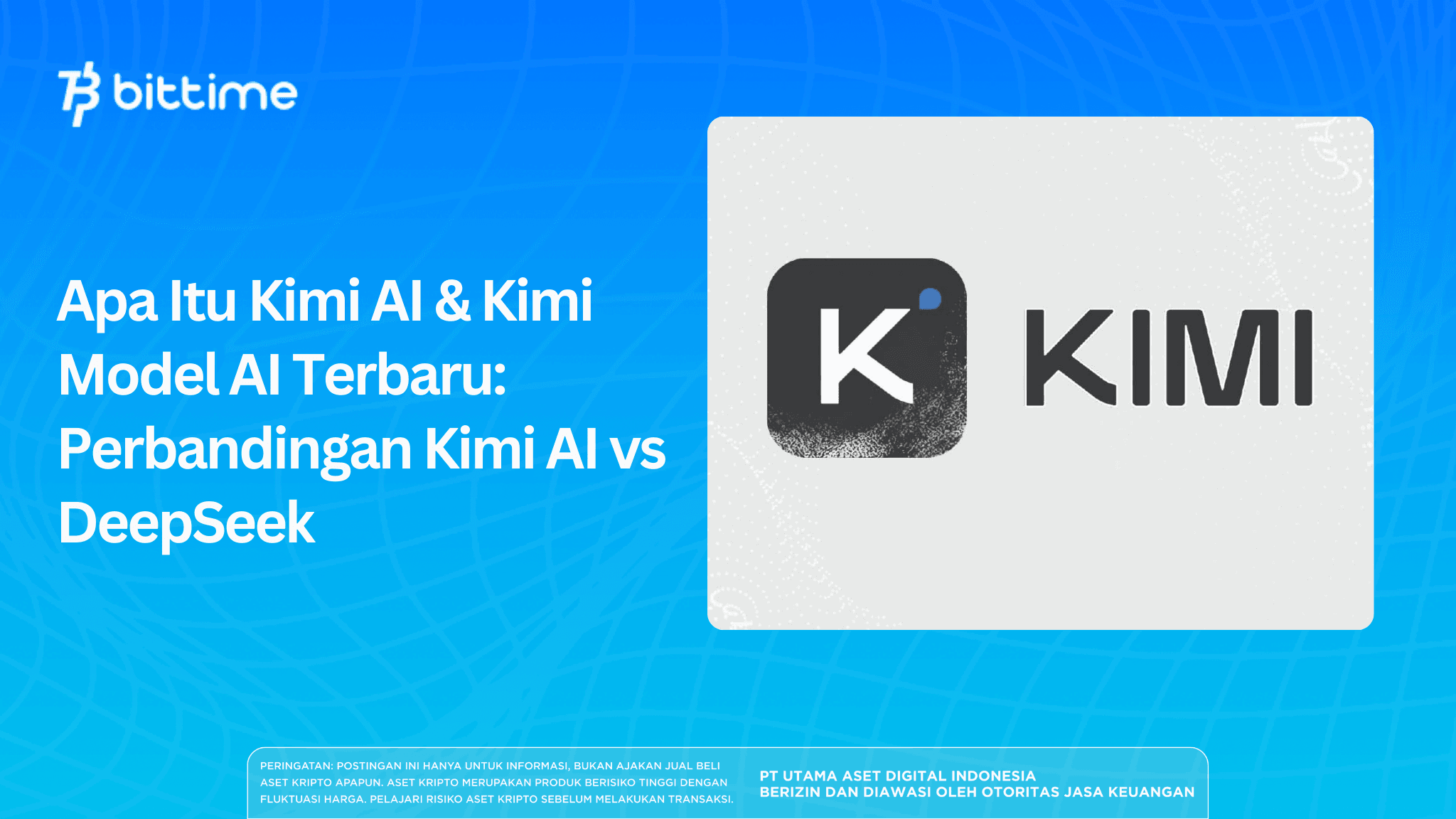 Apa Itu Kimi AI & Kimi Model AI Terbaru: Perbandingan Kimi AI vs DeepSeek 