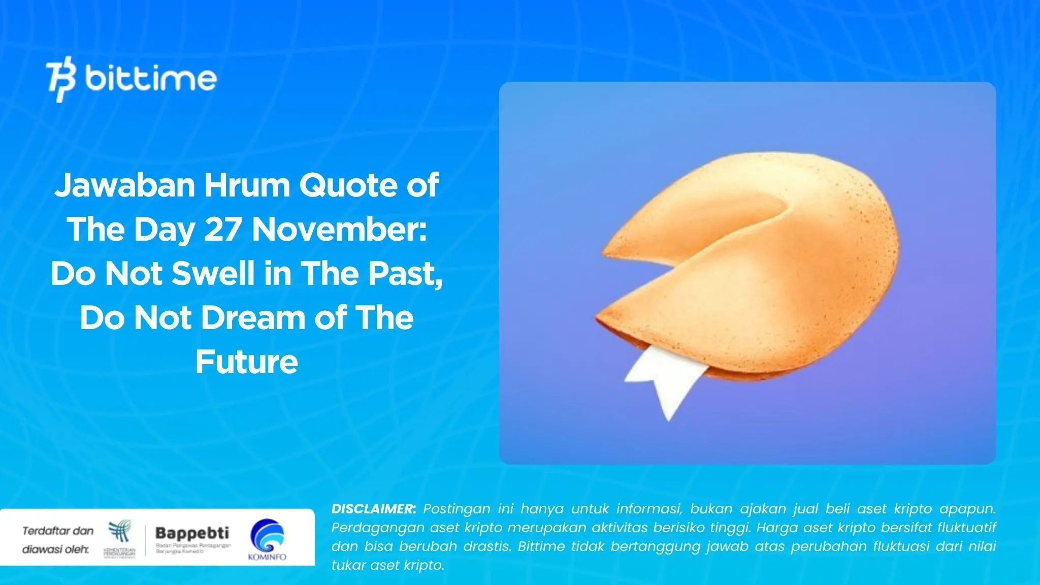 Jawaban Hrum Quote of The Day 27 November Do Not Swell in The Past, Do Not Dream of The Future.webp