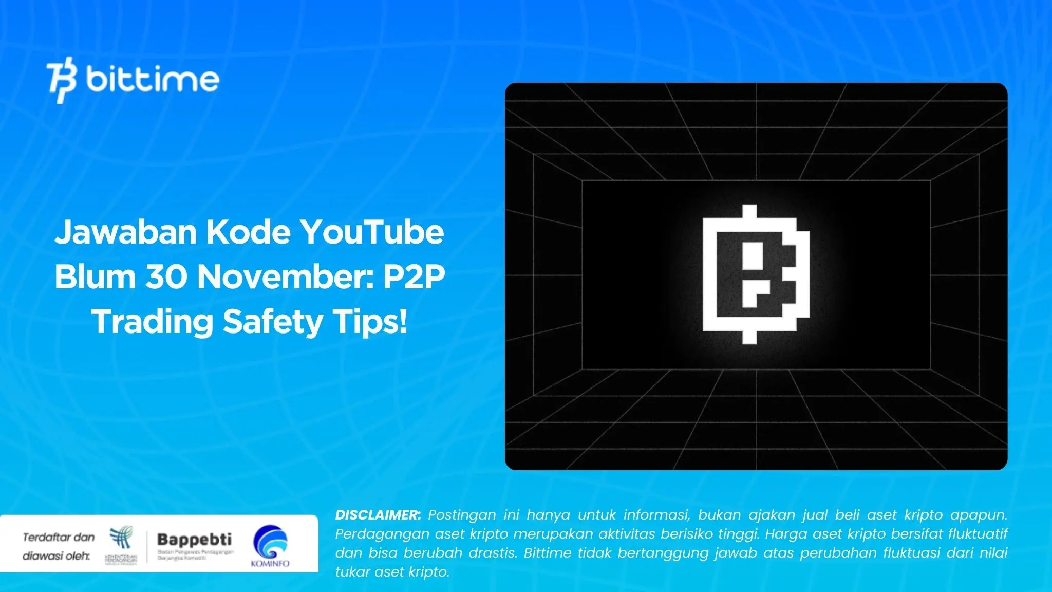 Jawaban Kode YouTube Blum 30 November P2P Trading Safety Tips!.webp