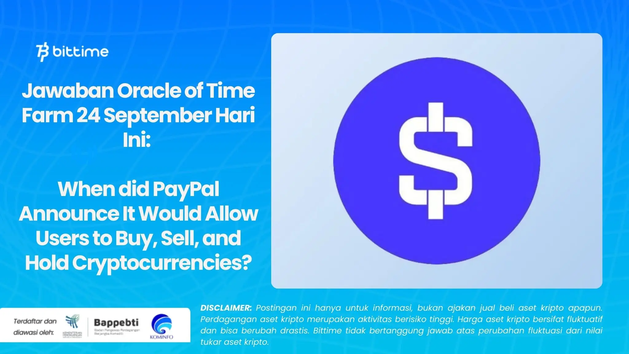 Jawaban Oracle of Time Farm 24 September Hari Ini When did PayPal Announce It Would Allow Users to Buy, Sell, and Hold Cryptocurrencies.webp