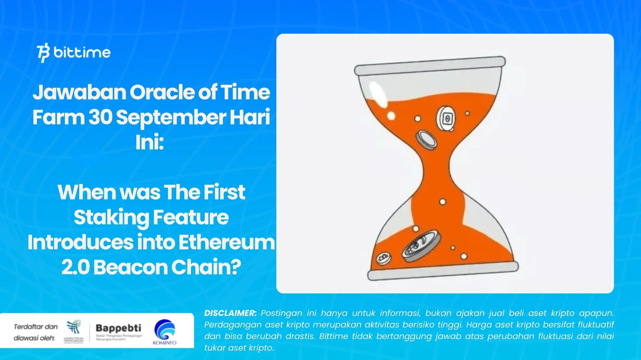 Jawaban Oracle of Time Farm 30 September Hari Ini: When was The First Staking Feature Introduces into Ethereum 2.0 Beacon Chain?