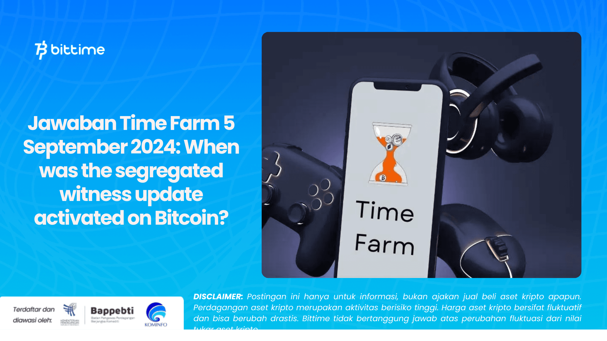 Jawaban Time Farm 5 September 2024 When was the segregated witness update activated on Bitcoin.png