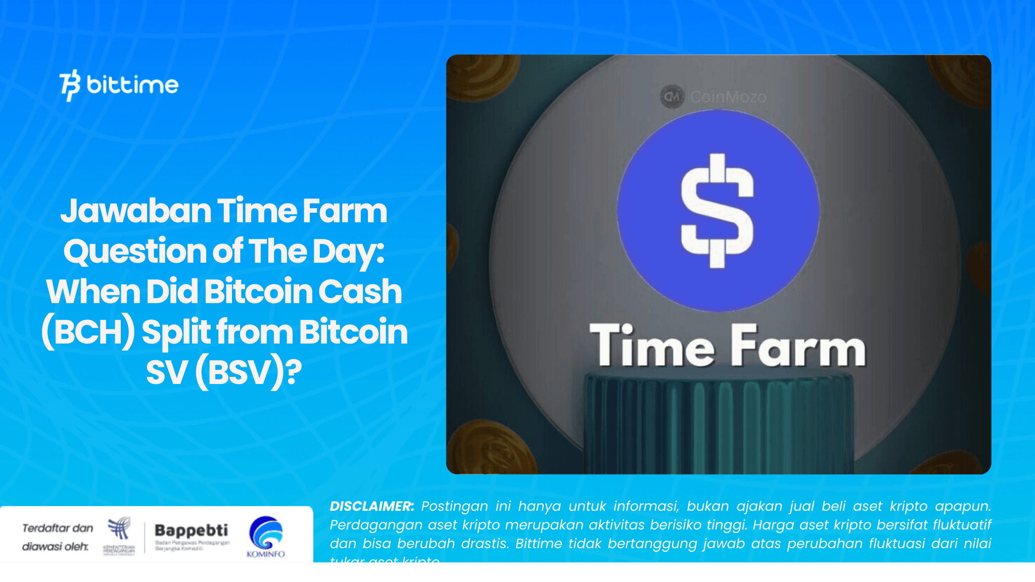 Jawaban Time Farm Question of The Day When Did Bitcoin Cash (BCH) Split from Bitcoin SV (BSV).png