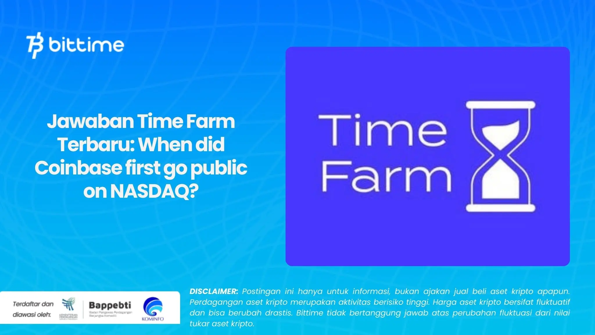 Jawaban Time Farm Terbaru: When did Coinbase first go public on NASDAQ?