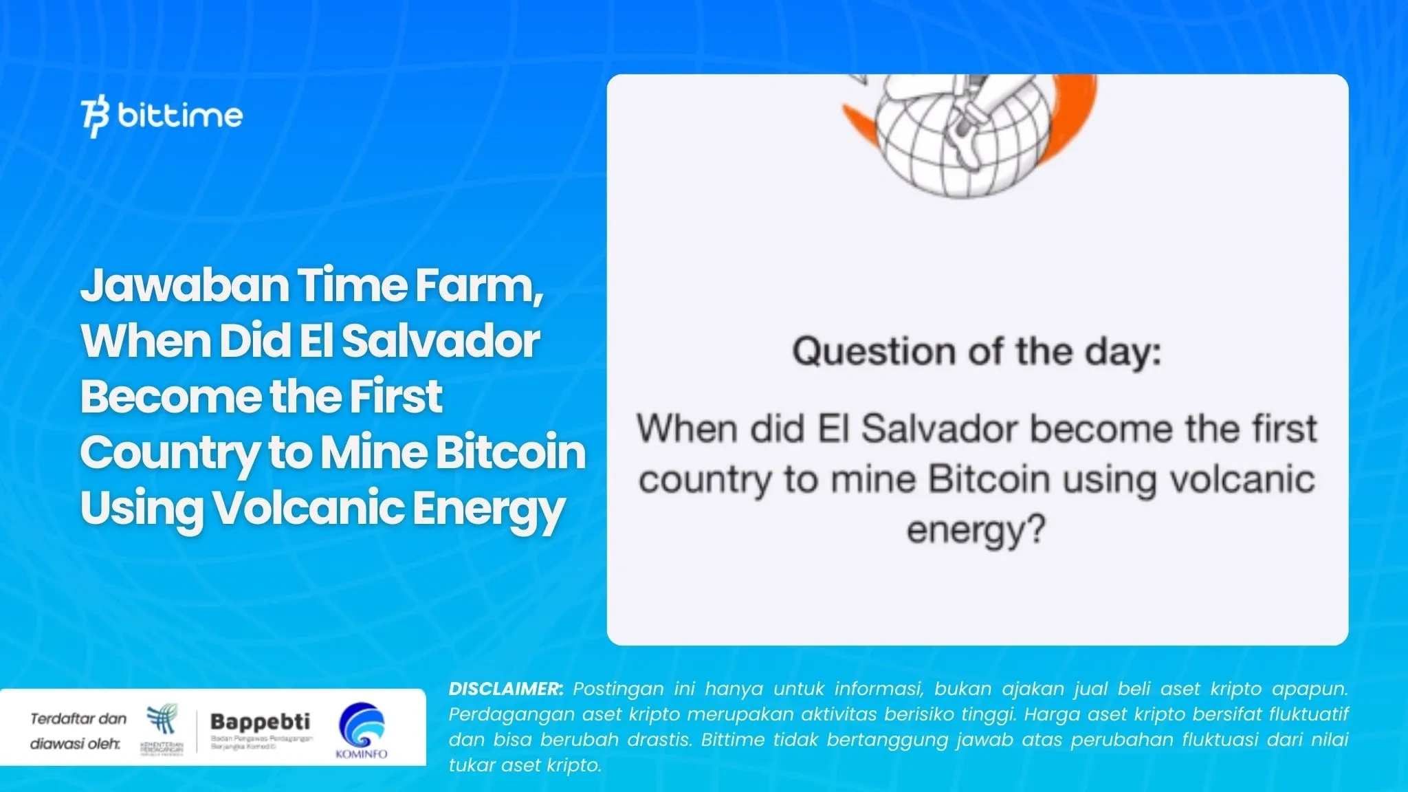 Jawaban Time Farm, When Did El Salvador Become the First Country to Mine Bitcoin Using Volcanic Energy