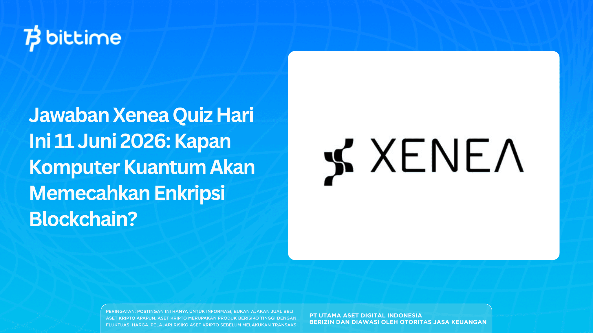 Xenea Quiz Answer Today June 11, 2026: When Will Quantum Computers Break Blockchain Encryption?