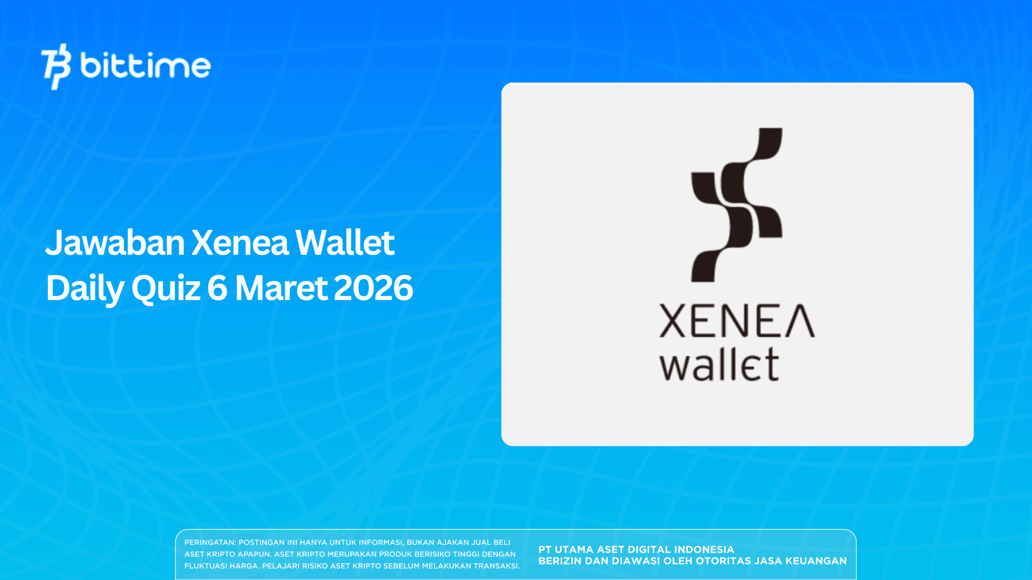 Jawaban Xenea Wallet Daily Quiz 6 Maret 2026