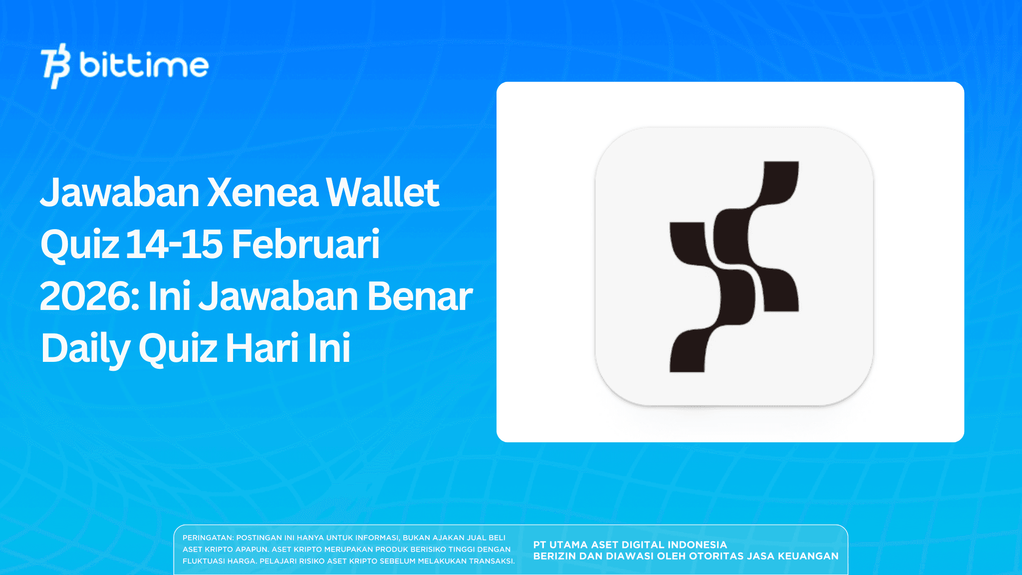 Jawaban Xenea Wallet Quiz 14-15 Februari 2026: Ini Jawaban Benar Daily Quiz Hari Ini