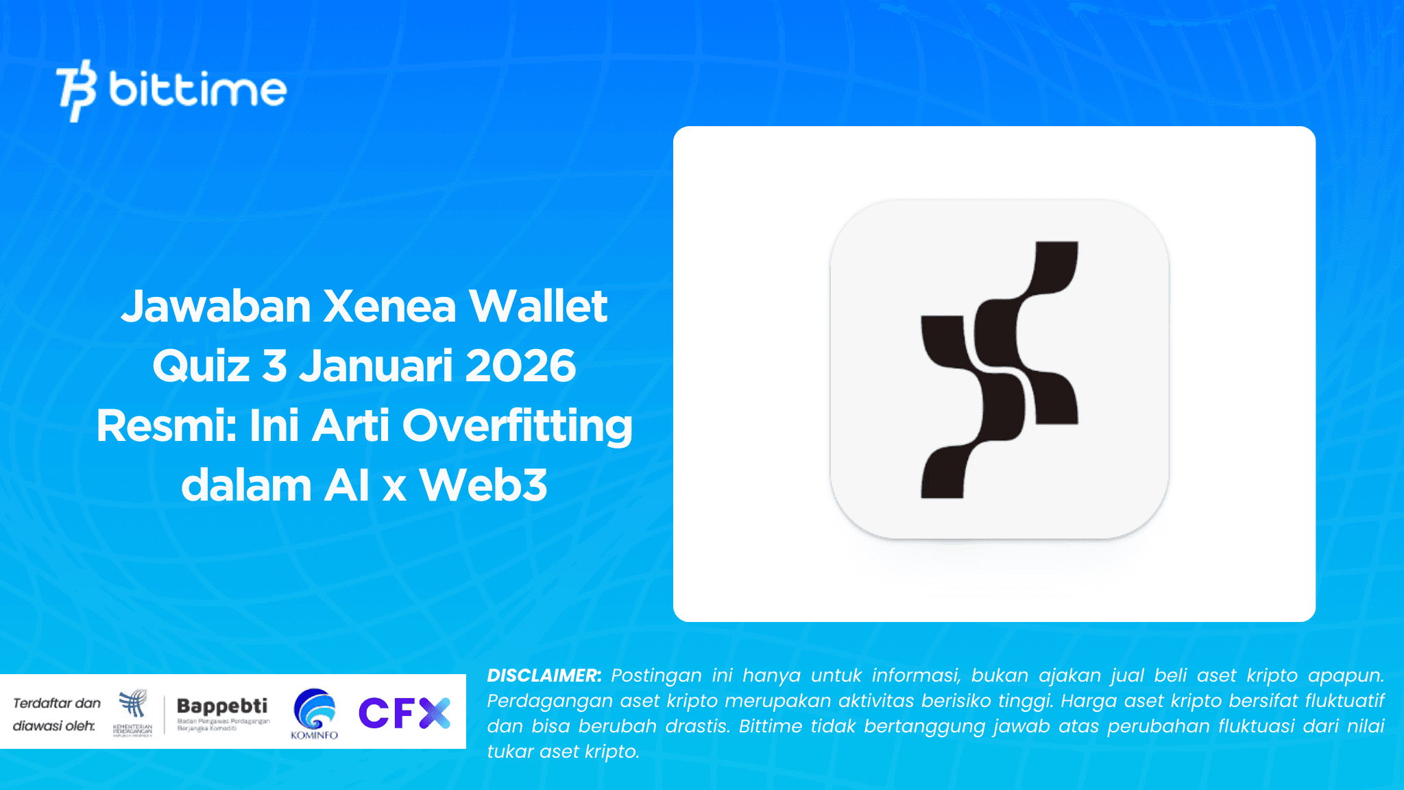 Jawaban Xenea Wallet Quiz 3 Januari 2026 Resmi: Ini Arti Overfitting dalam AI x Web3