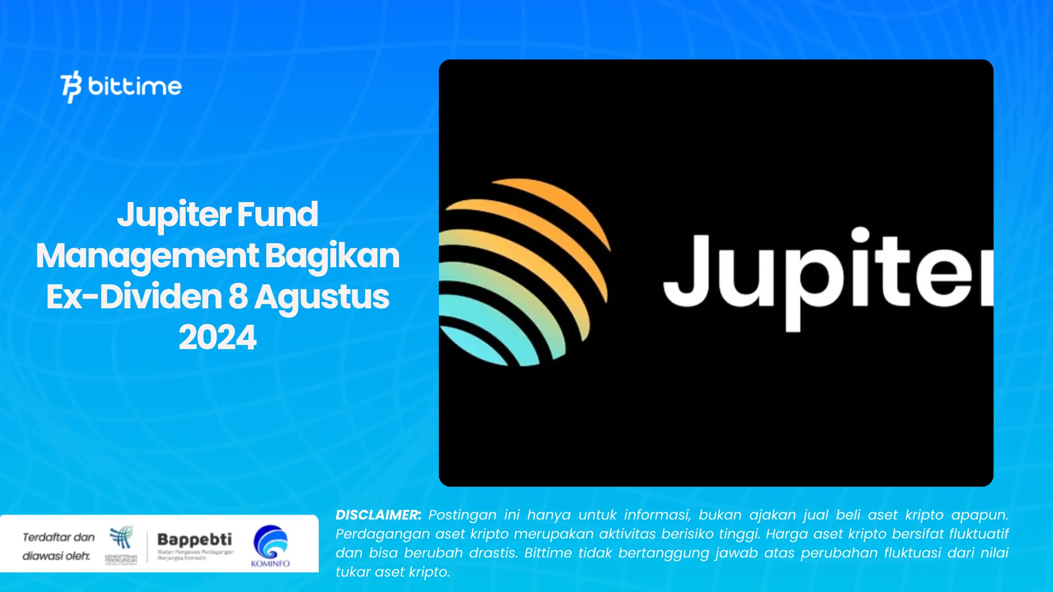 Jupiter Fund Management Bagikan Ex-Dividen 8 Agustus 2024