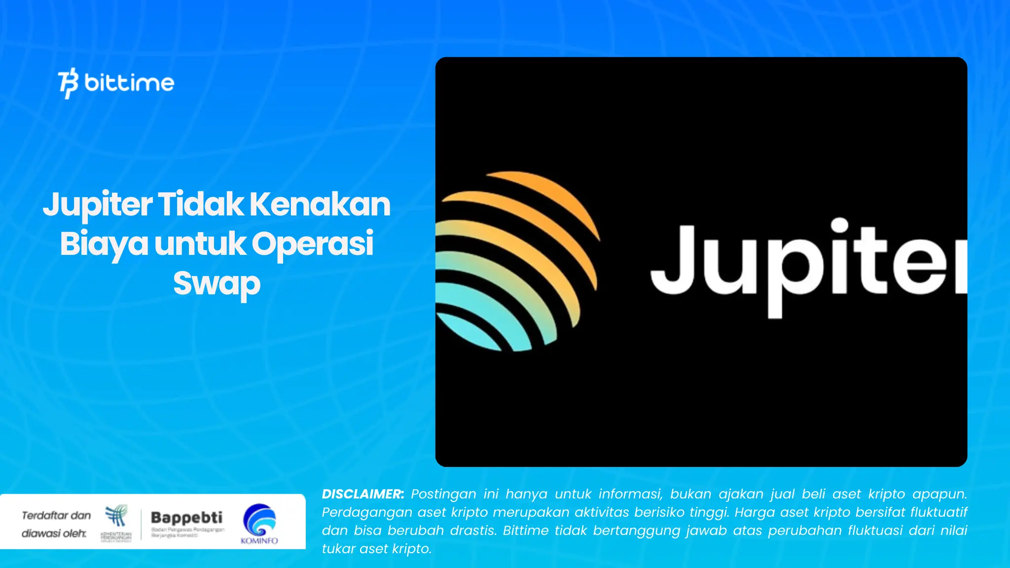 Jupiter Tidak Kenakan Biaya untuk Operasi Swap