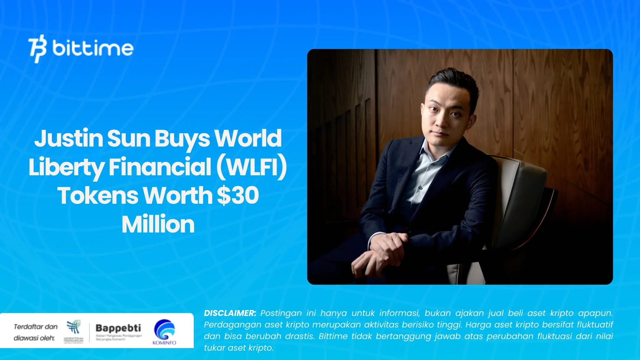 Justin Sun Buys World Liberty Financial (WLFI) Tokens Worth $30 Million