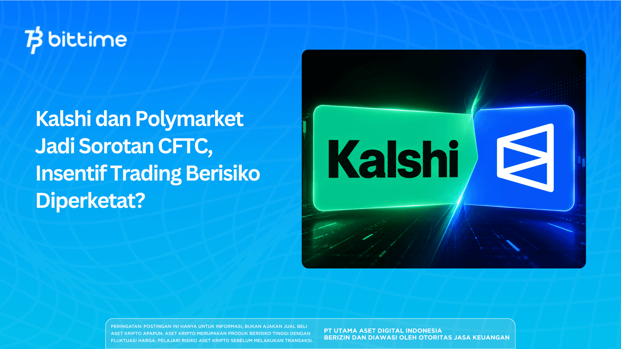 Kalshi dan Polymarket Jadi Sorotan CFTC, Insentif Trading Berisiko Diperketat?