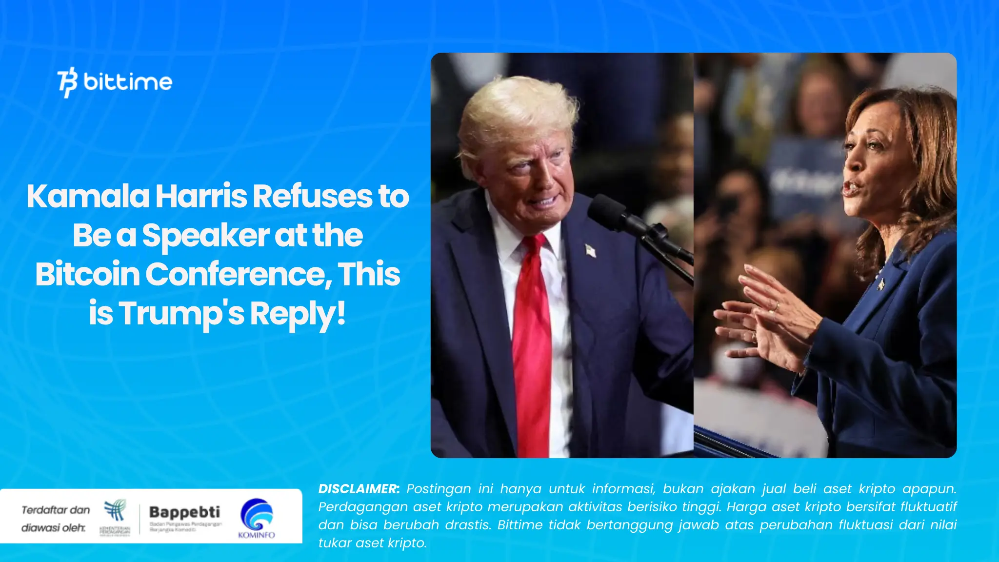 Kamala Harris Refuses to Be a Speaker at the Bitcoin Conference, This is Trump's Reply!