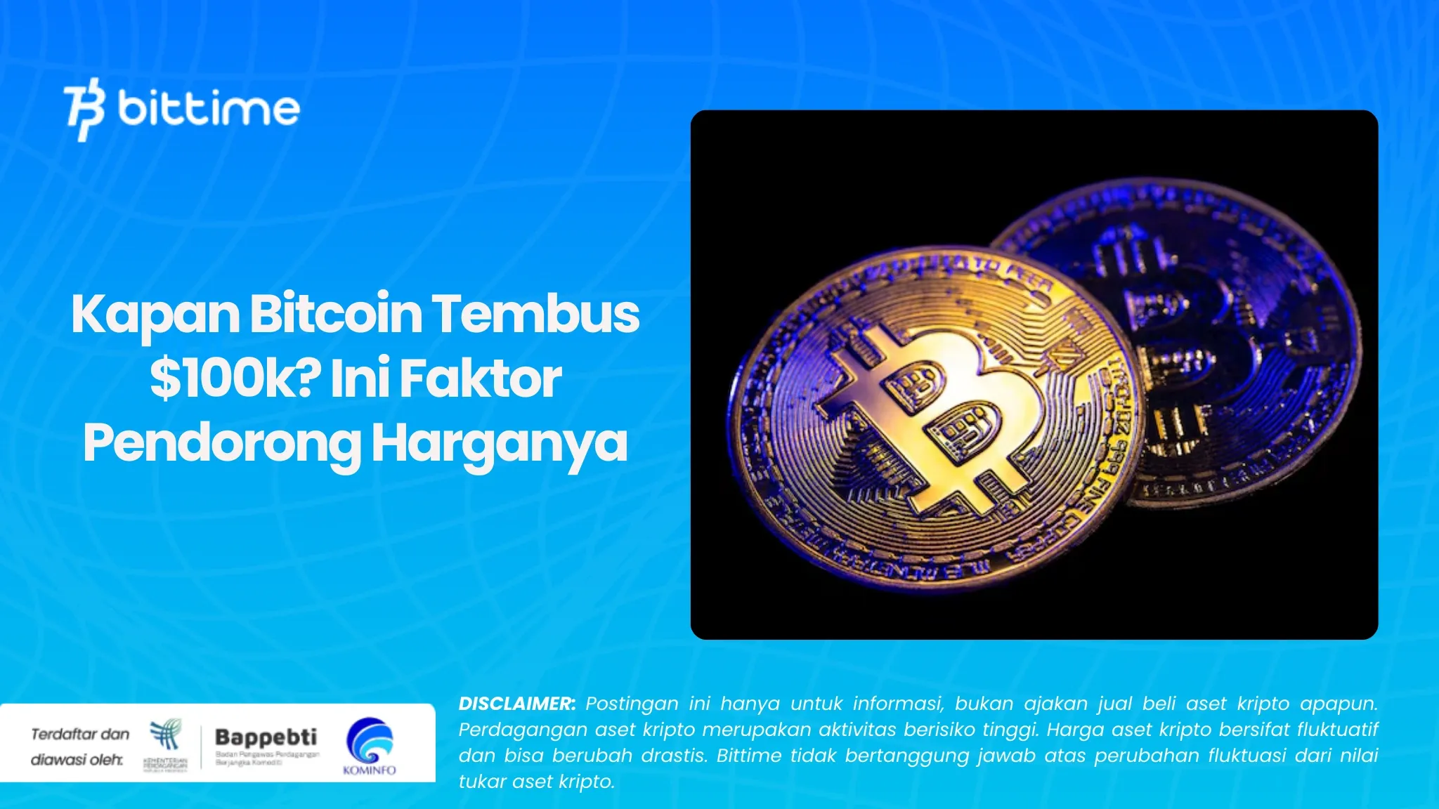 Kapan Bitcoin Tembus $100k Ini Faktor Pendorong Harganya.webp