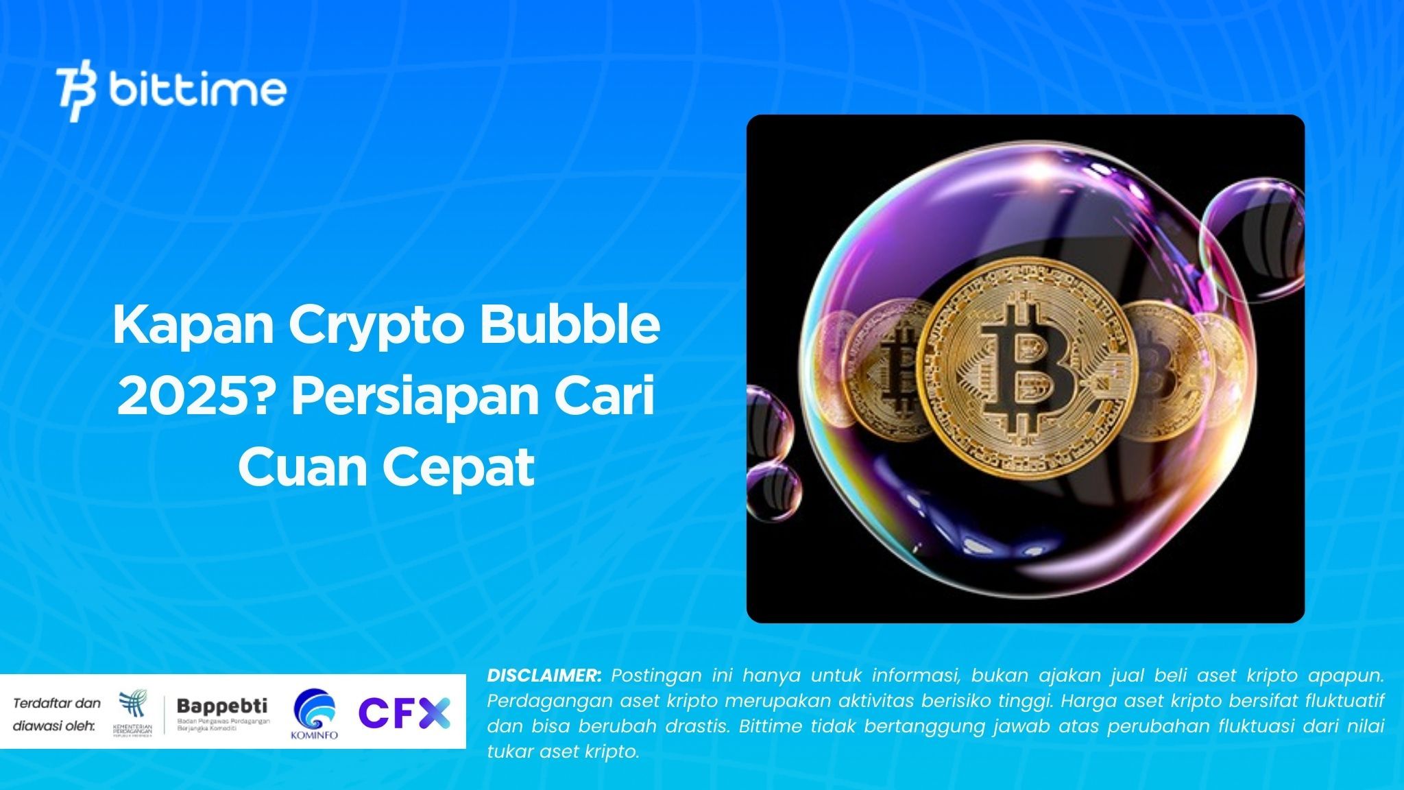 Kapan Crypto Bubble 2025? Persiapan Cari Cuan Cepat