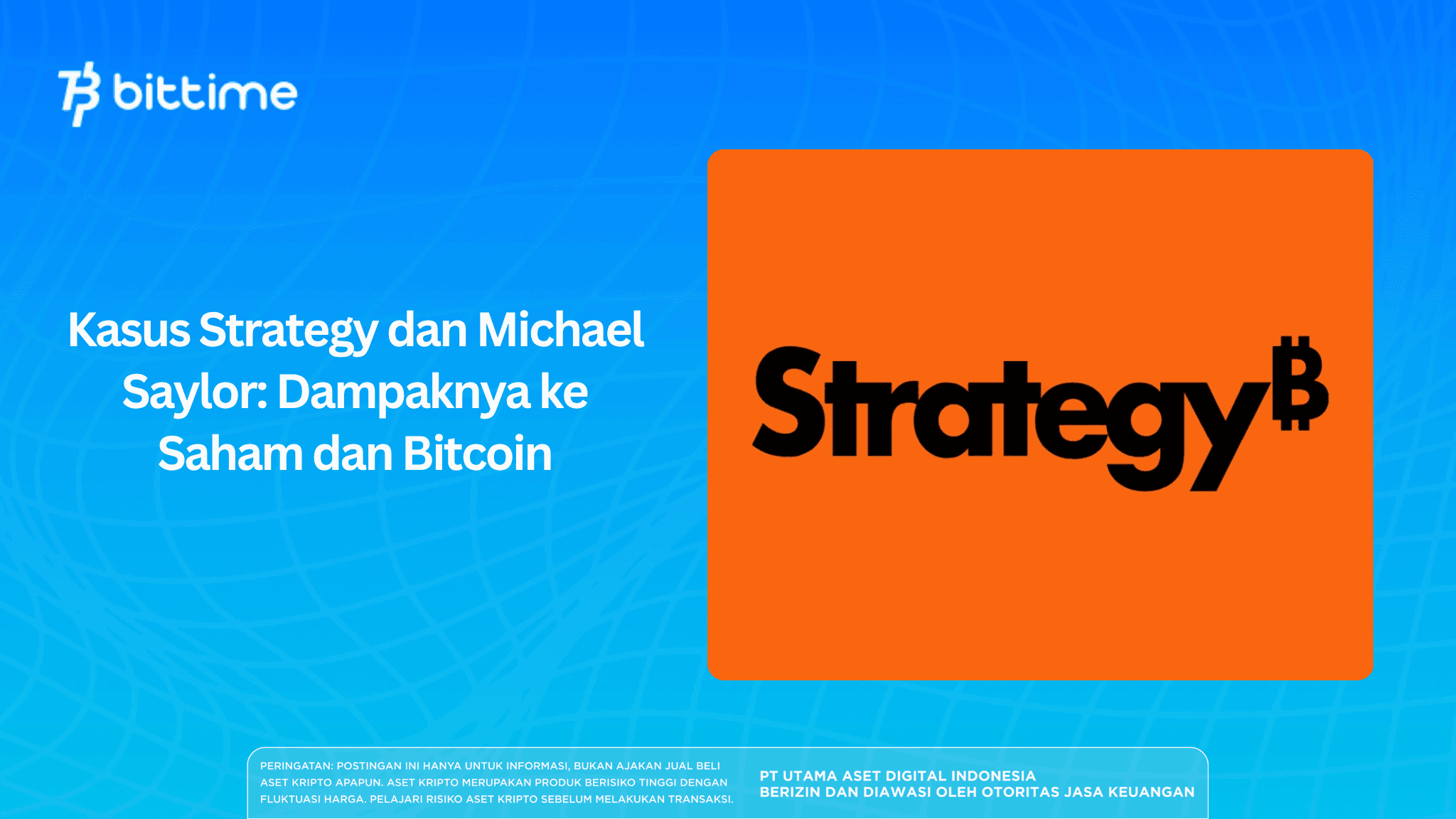 Kasus Strategy dan Michael Saylor: Dampaknya ke Saham dan Bitcoin