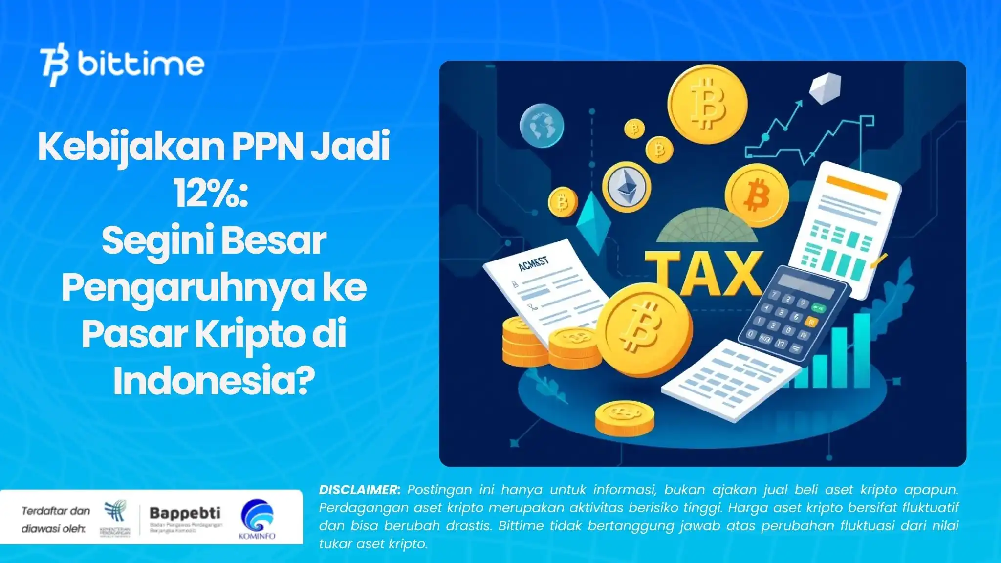 Kebijakan PPN Jadi 12%: Segini Besar Pengaruhnya ke Pasar Kripto di Indonesia?