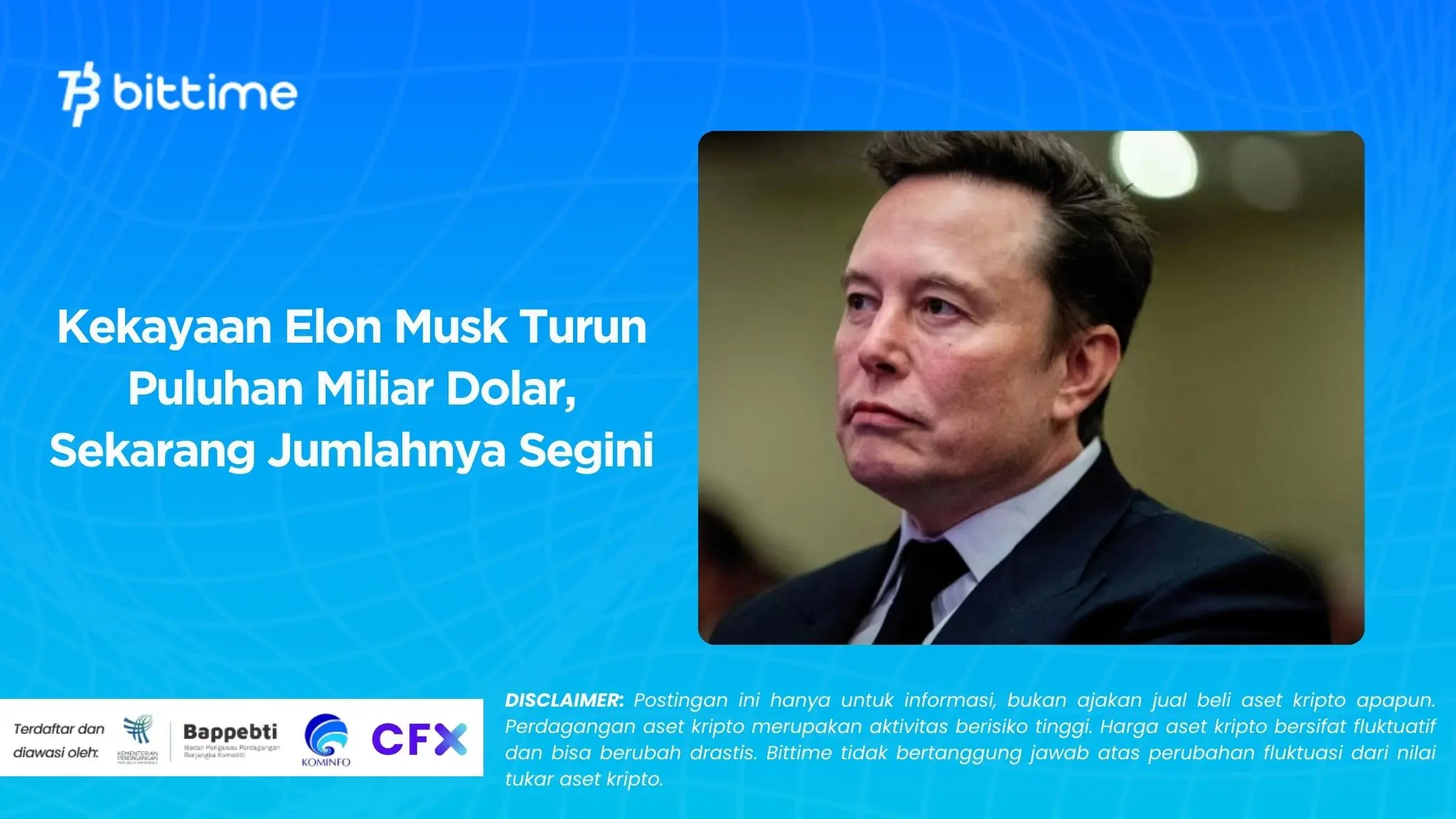 Kekayaan Elon Musk Turun Puluhan Miliar Dolar, Sekarang Jumlahnya Segini.
