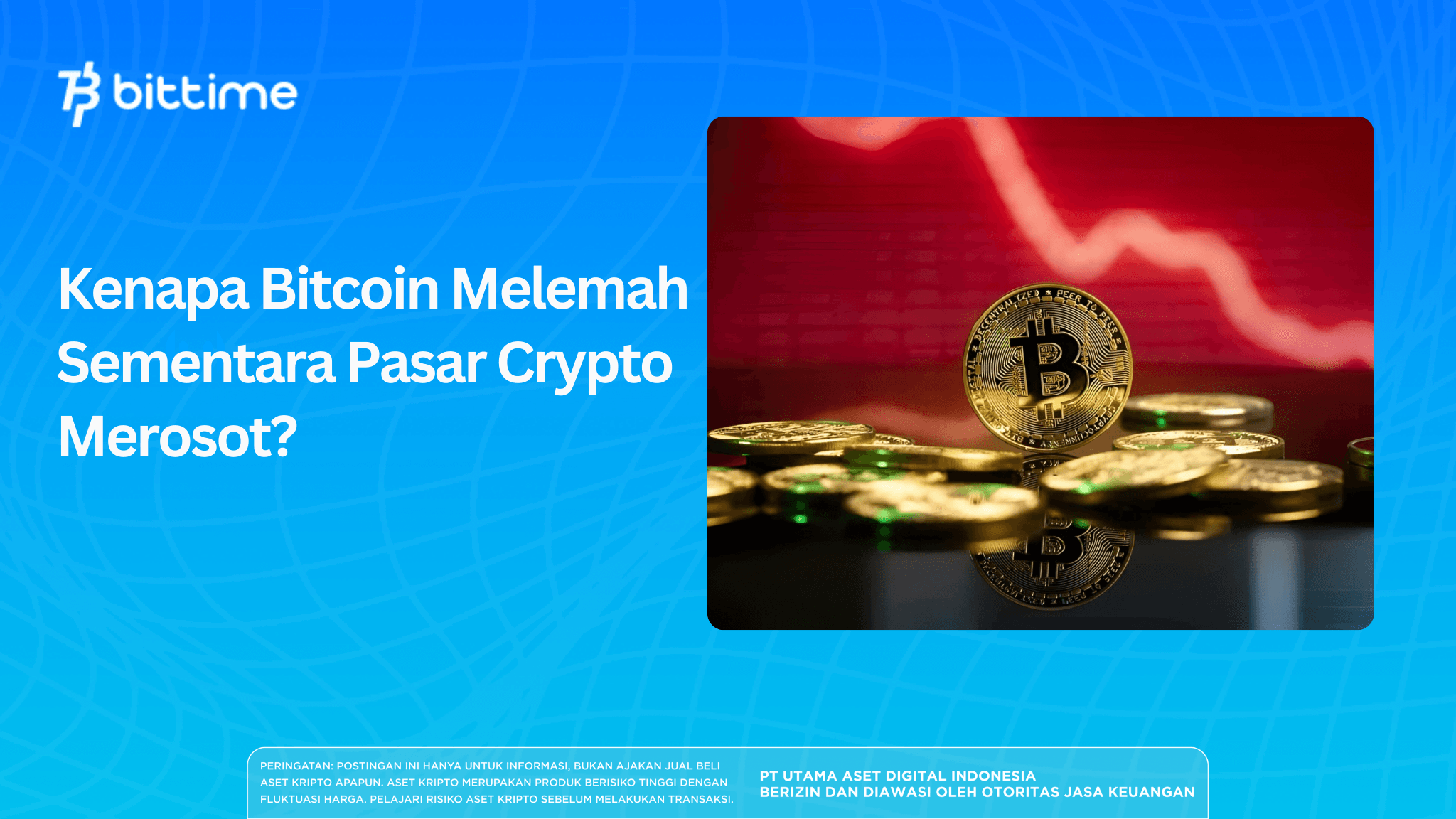 Kenapa Bitcoin Melemah Sementara Pasar Crypto Merosot?
