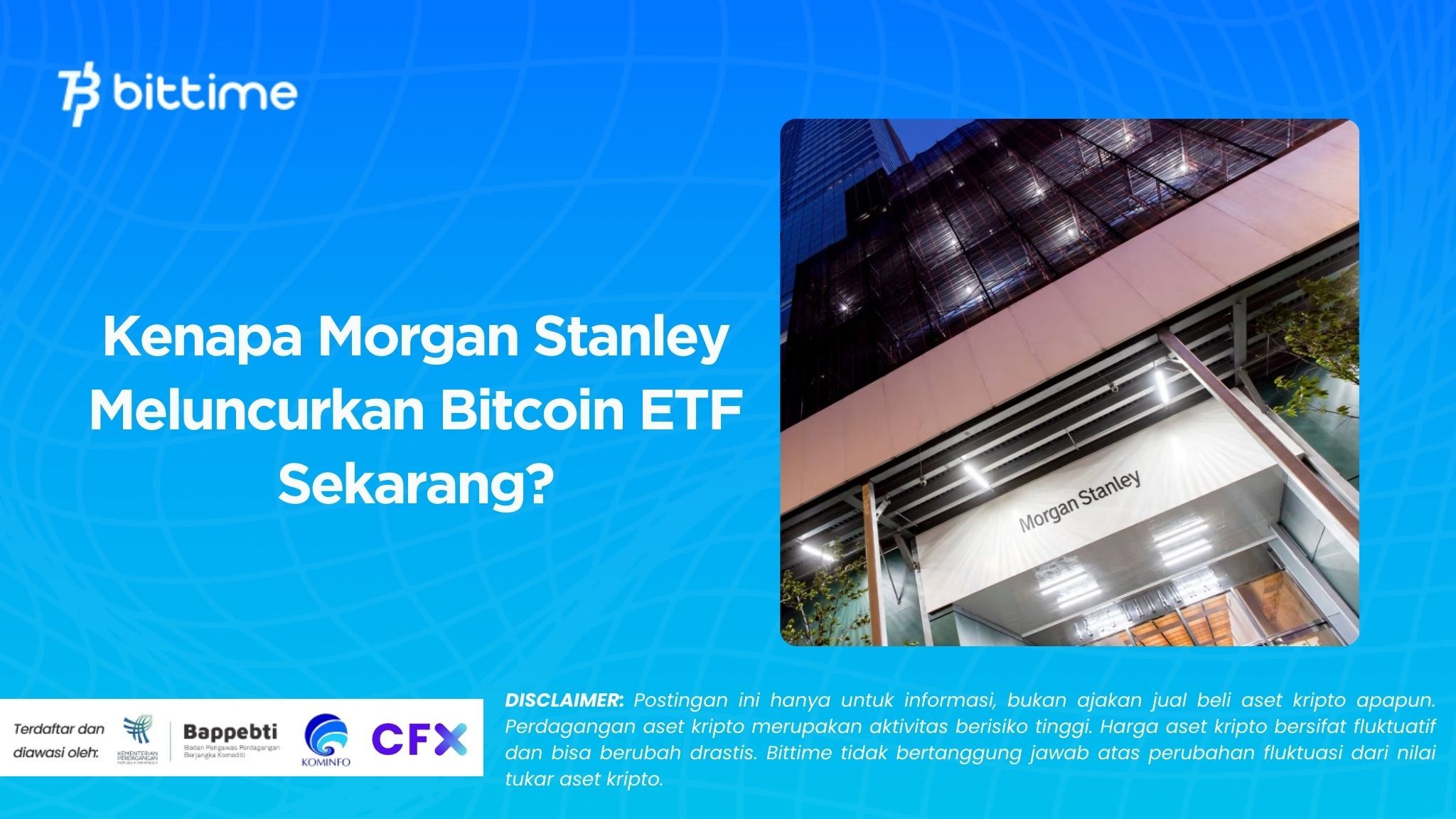 Kenapa Morgan Stanley Meluncurkan Bitcoin ETF Sekarang?