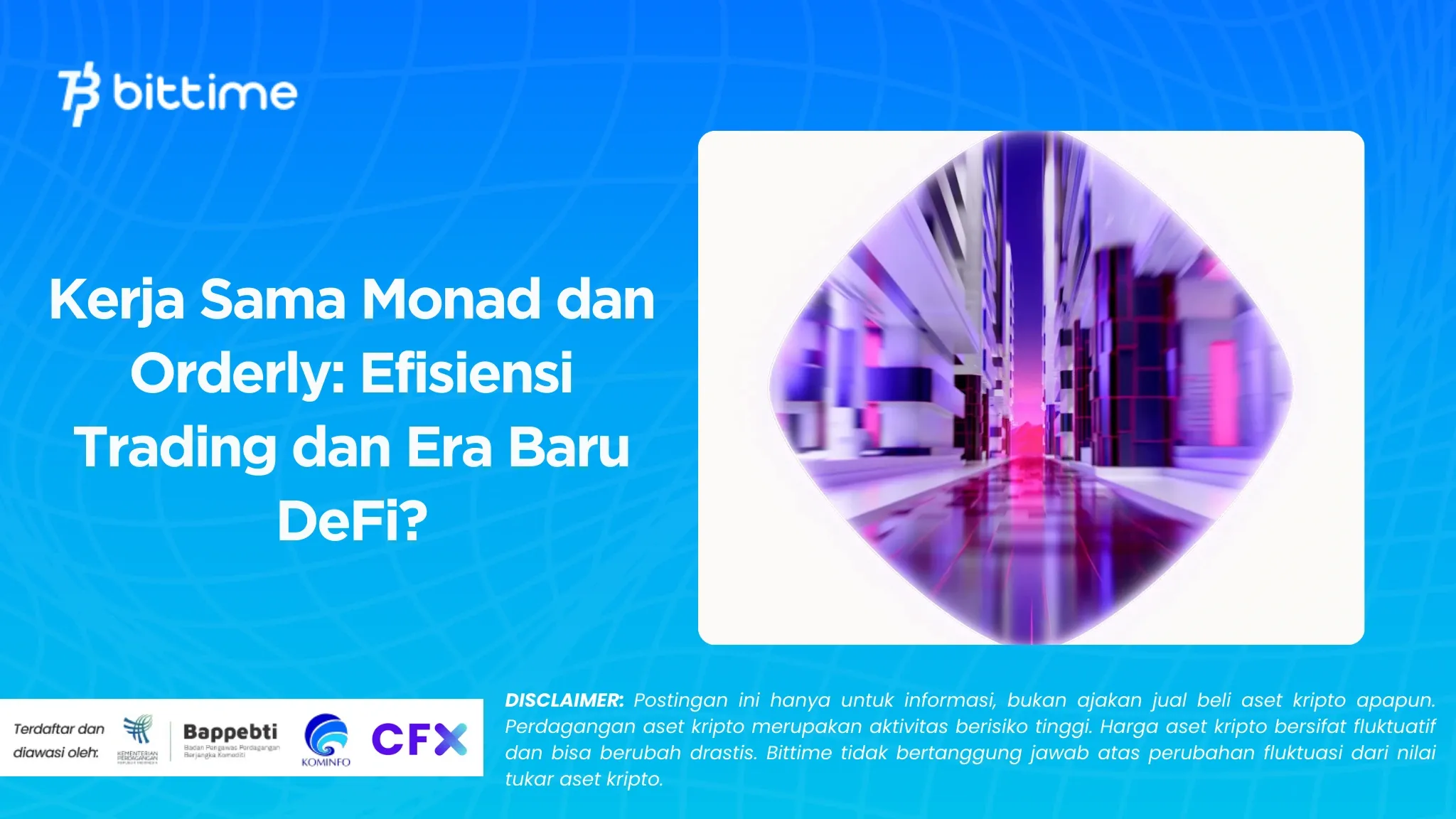 Kerja Sama Monad dan Orderly Efisiensi Trading dan Era Baru DeFi (