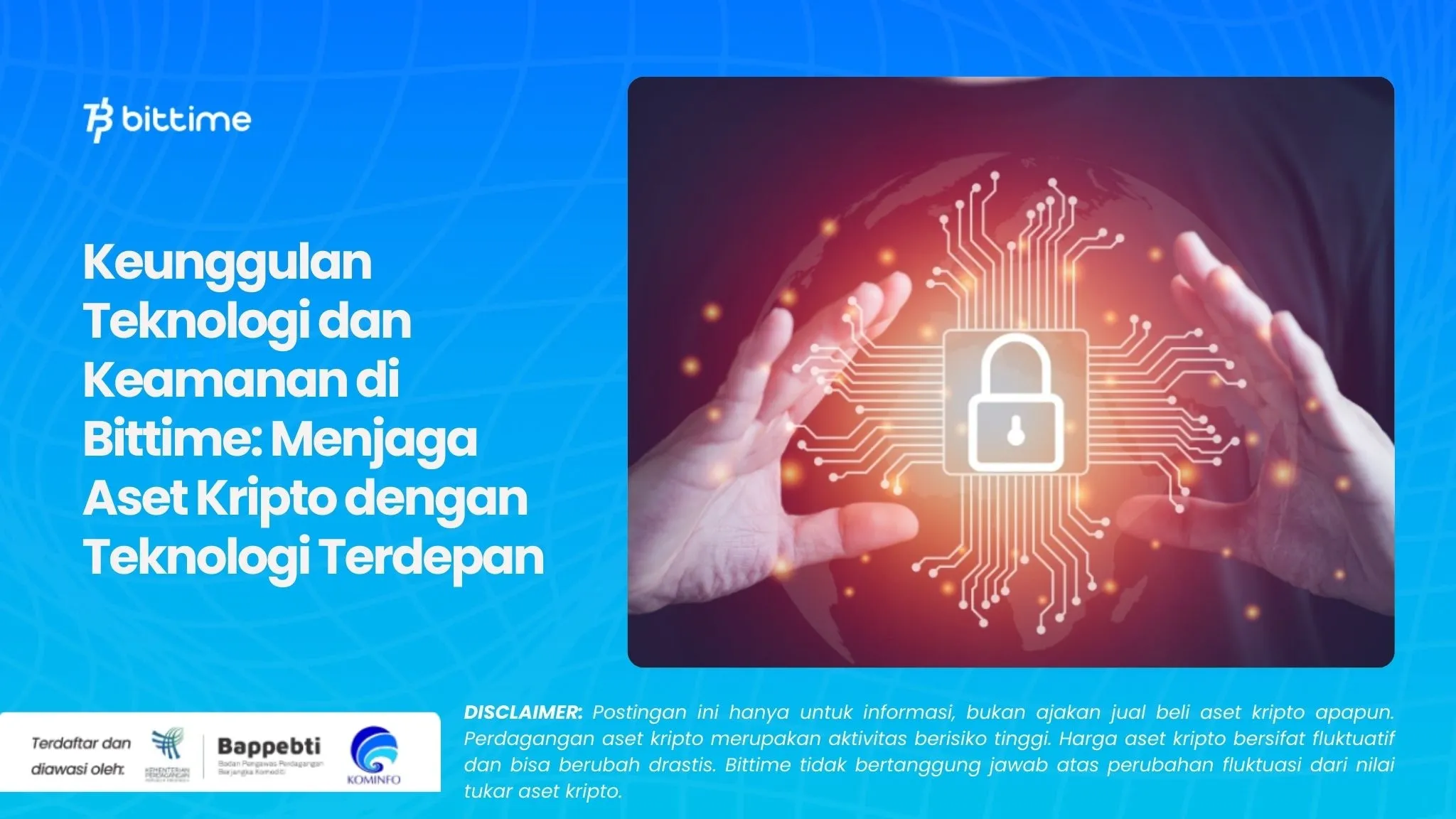 Keunggulan Teknologi dan Keamanan di Bittime Menjaga Aset Kripto dengan Teknologi Terdepan