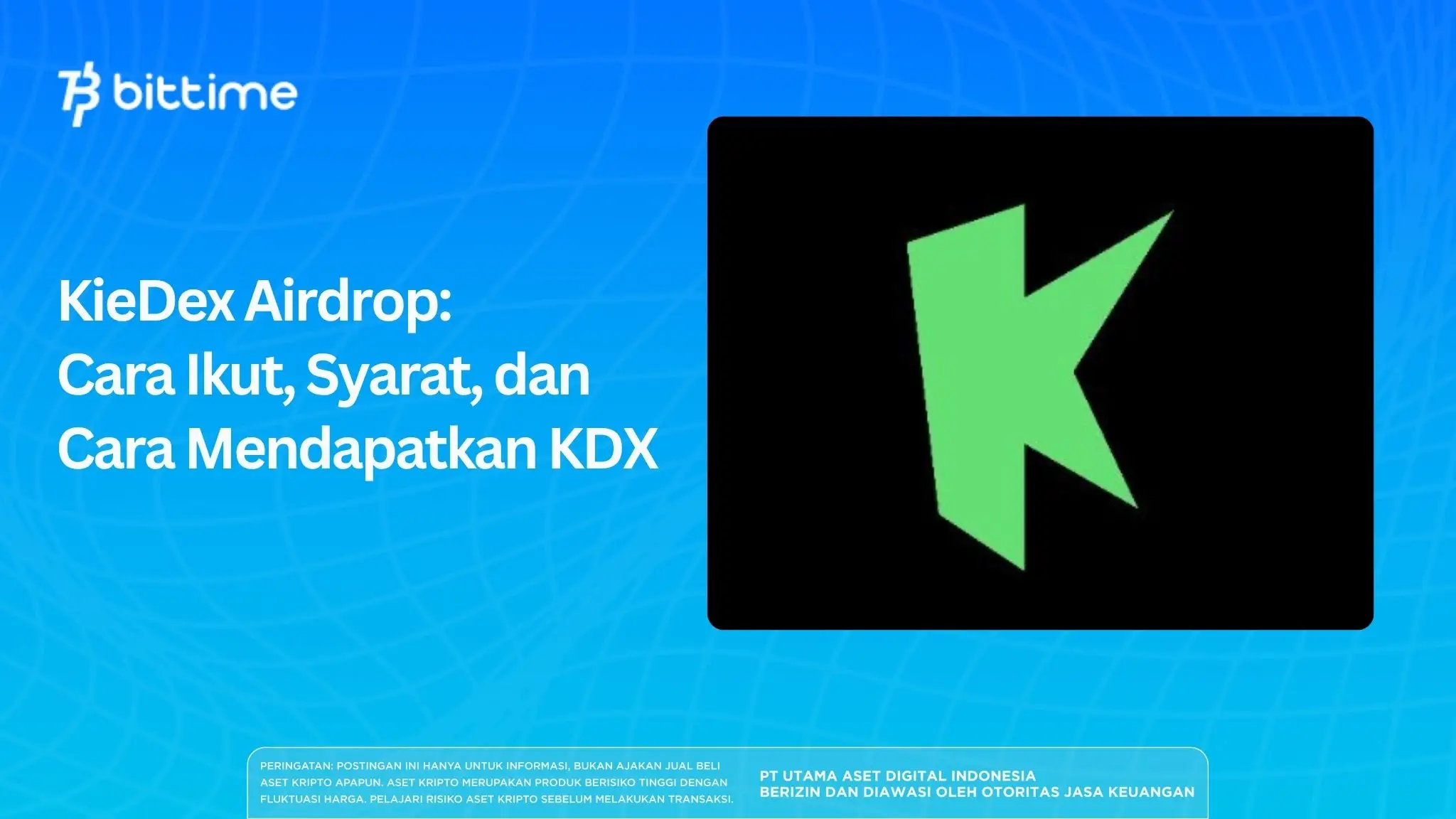 KieDex Airdrop: Cara Ikut, Syarat, dan Cara Mendapatkan KDX
