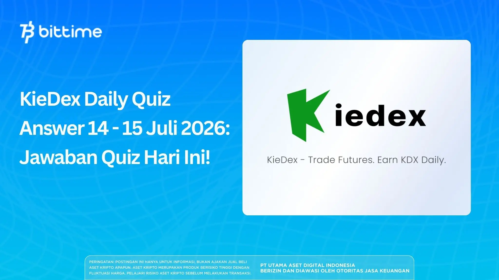 KieDex Daily Quiz Answer 14 - 15 Juli 2026: Jawaban Quiz Hari Ini!