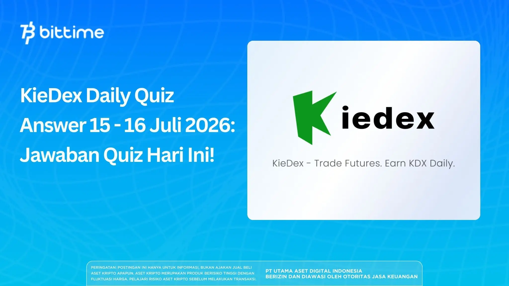 KieDex Daily Quiz Answer 15 - 16 Juli 2026: Jawaban Quiz Hari Ini!