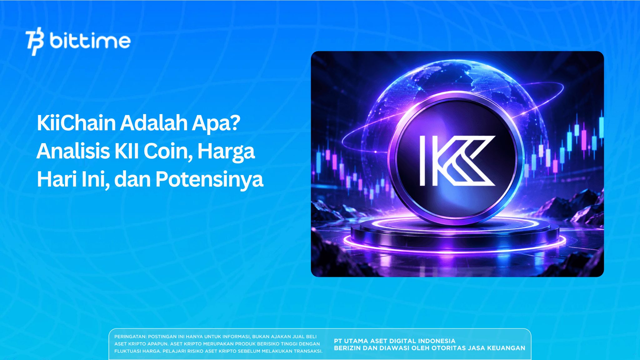 KiiChain Adalah Apa? Analisis KII Coin, Harga Hari Ini, dan Potensinya