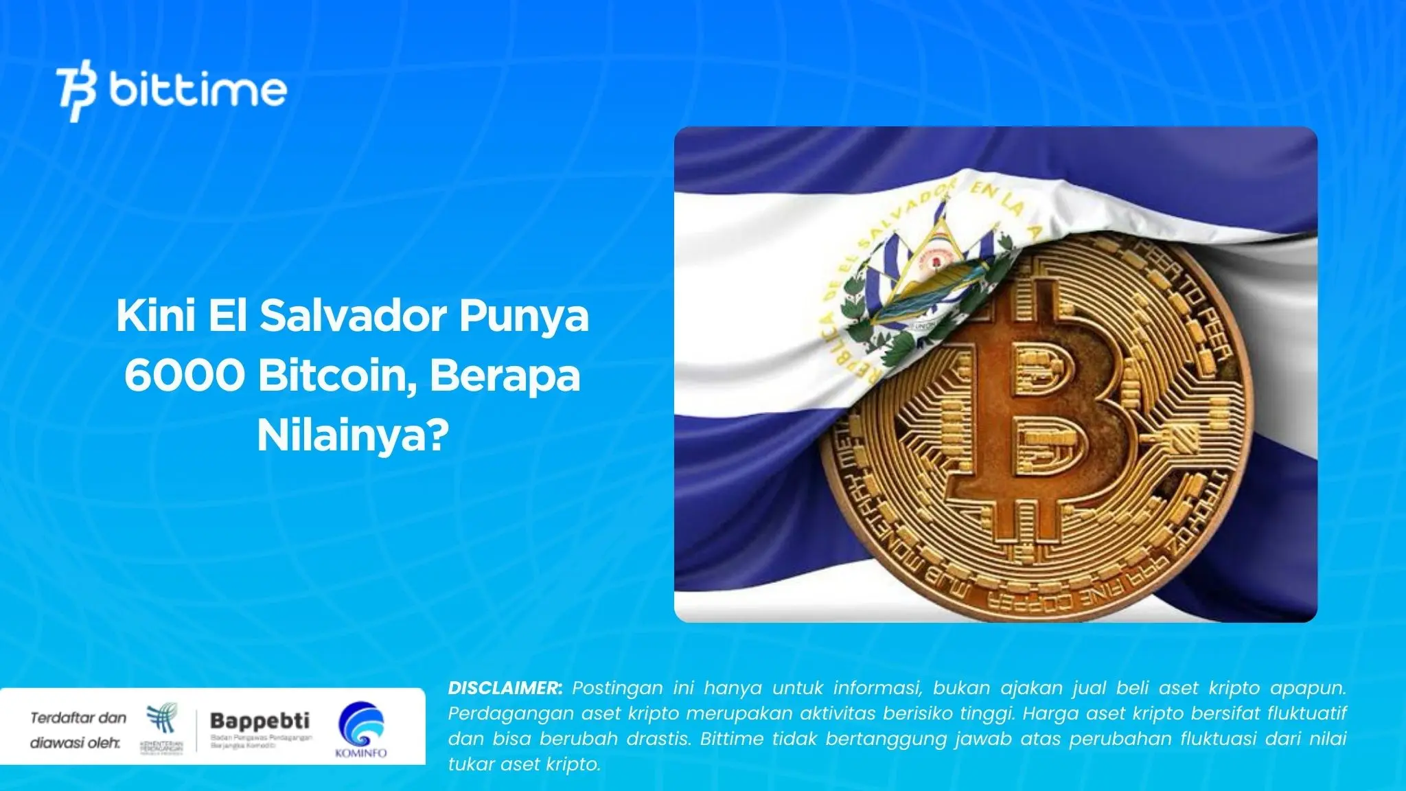 Kini El Salvador Punya 6000 Bitcoin, Berapa Nilainya.webp