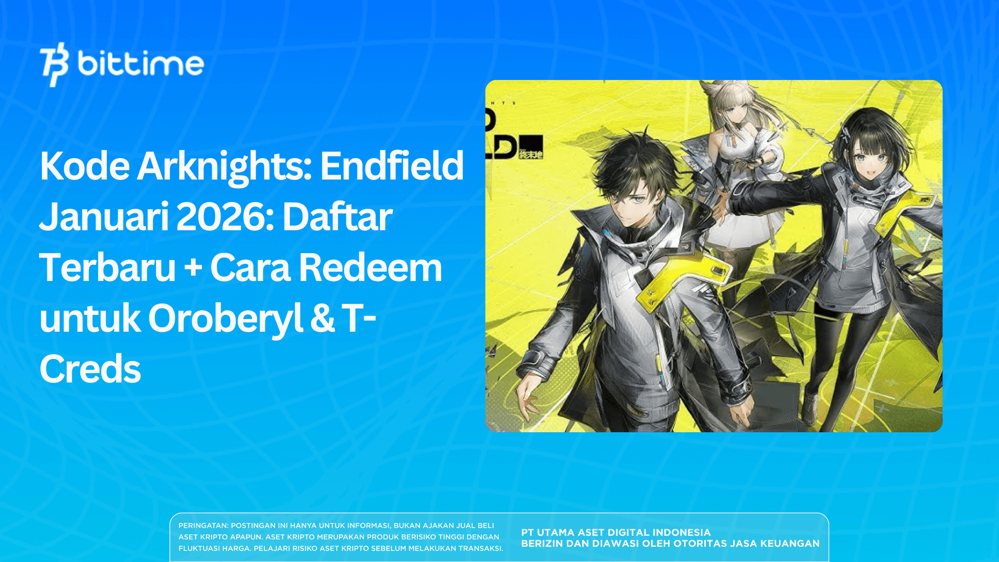 Kode Arknights: Endfield Januari 2026: Daftar Terbaru + Cara Redeem untuk Oroberyl & T-Creds