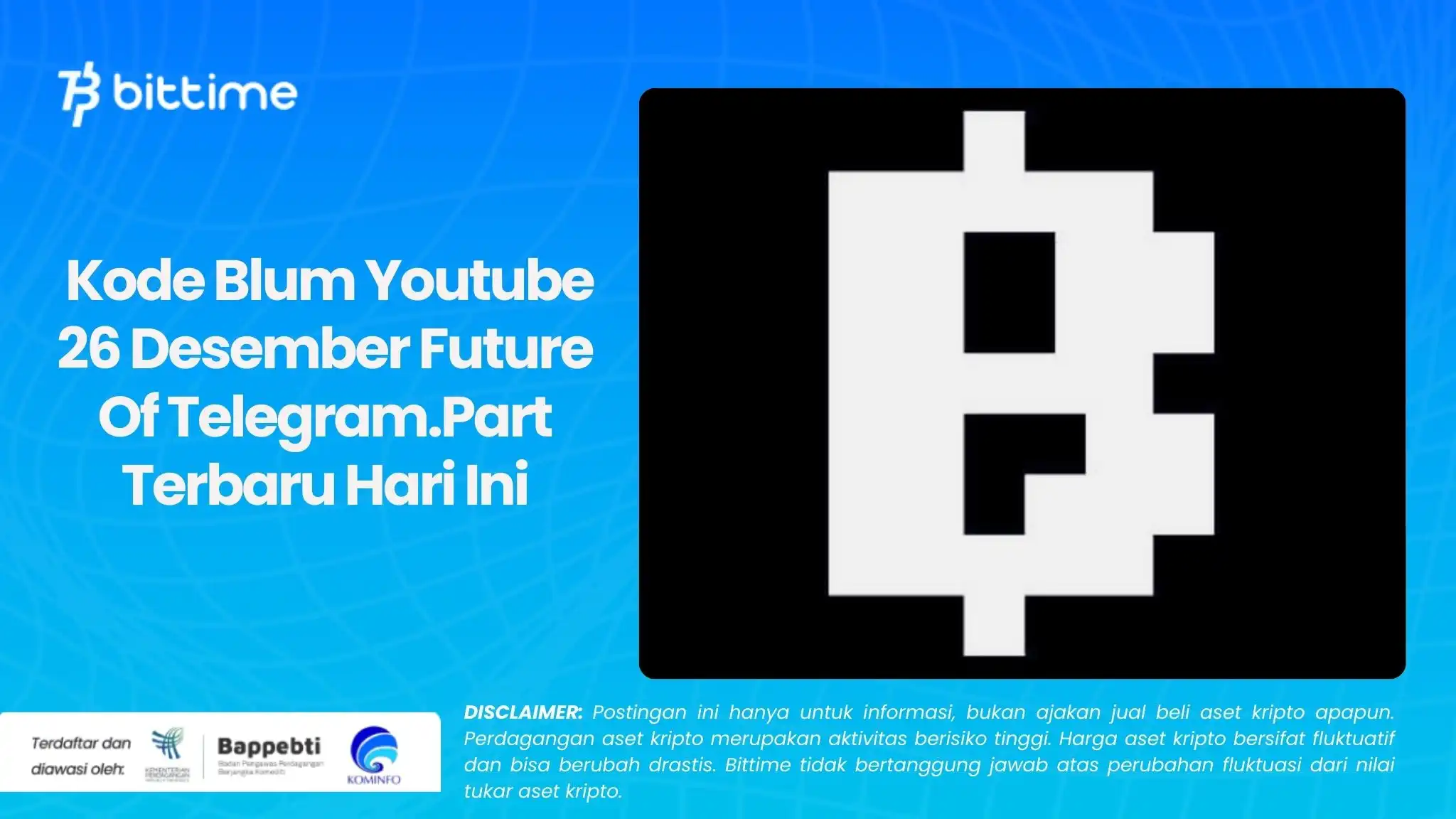Kode Blum Youtube 26 Desember Future Of Telegram.Part Terbaru Hari Ini.webp