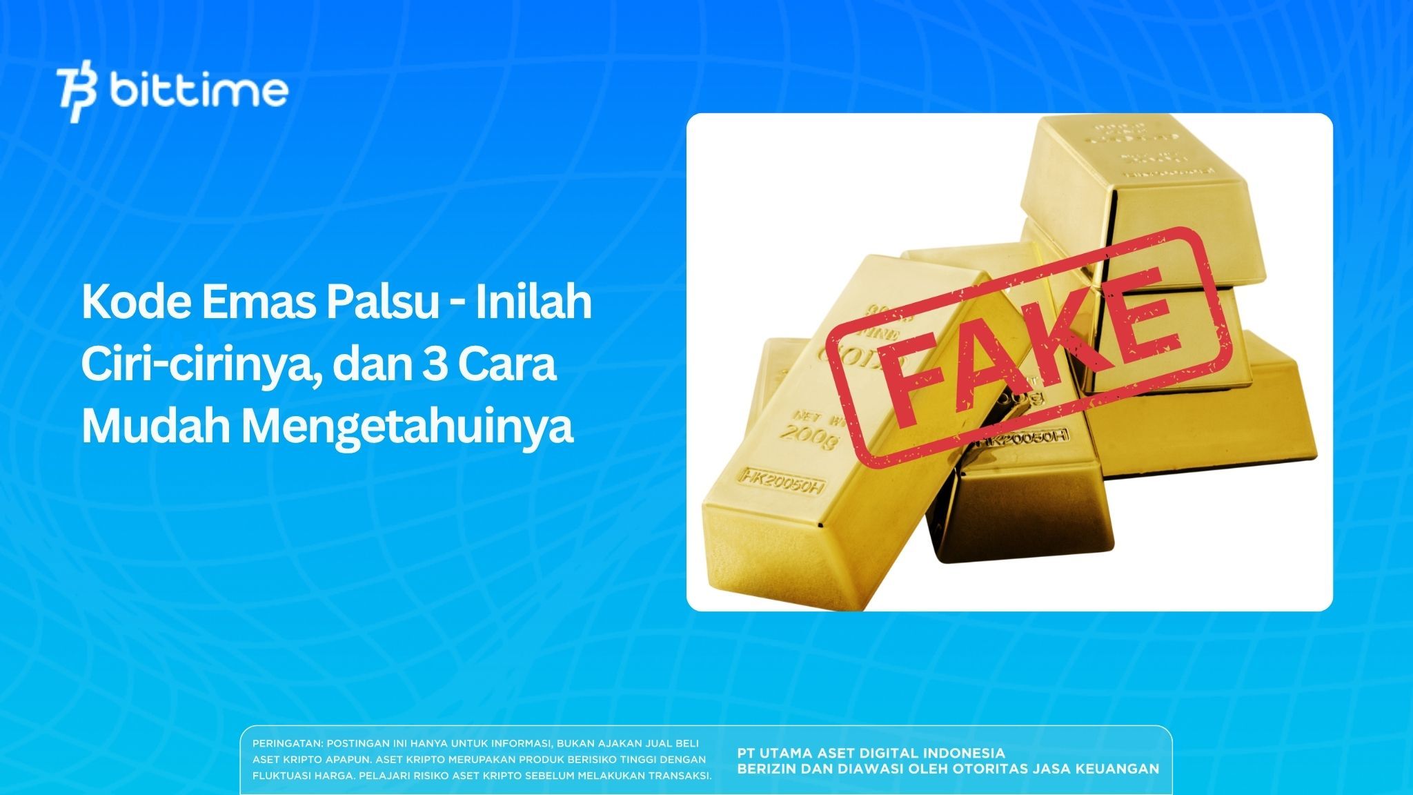 Kode Emas Palsu - Inilah Ciri-cirinya, dan 3 Cara Mudah Mengetahuinya