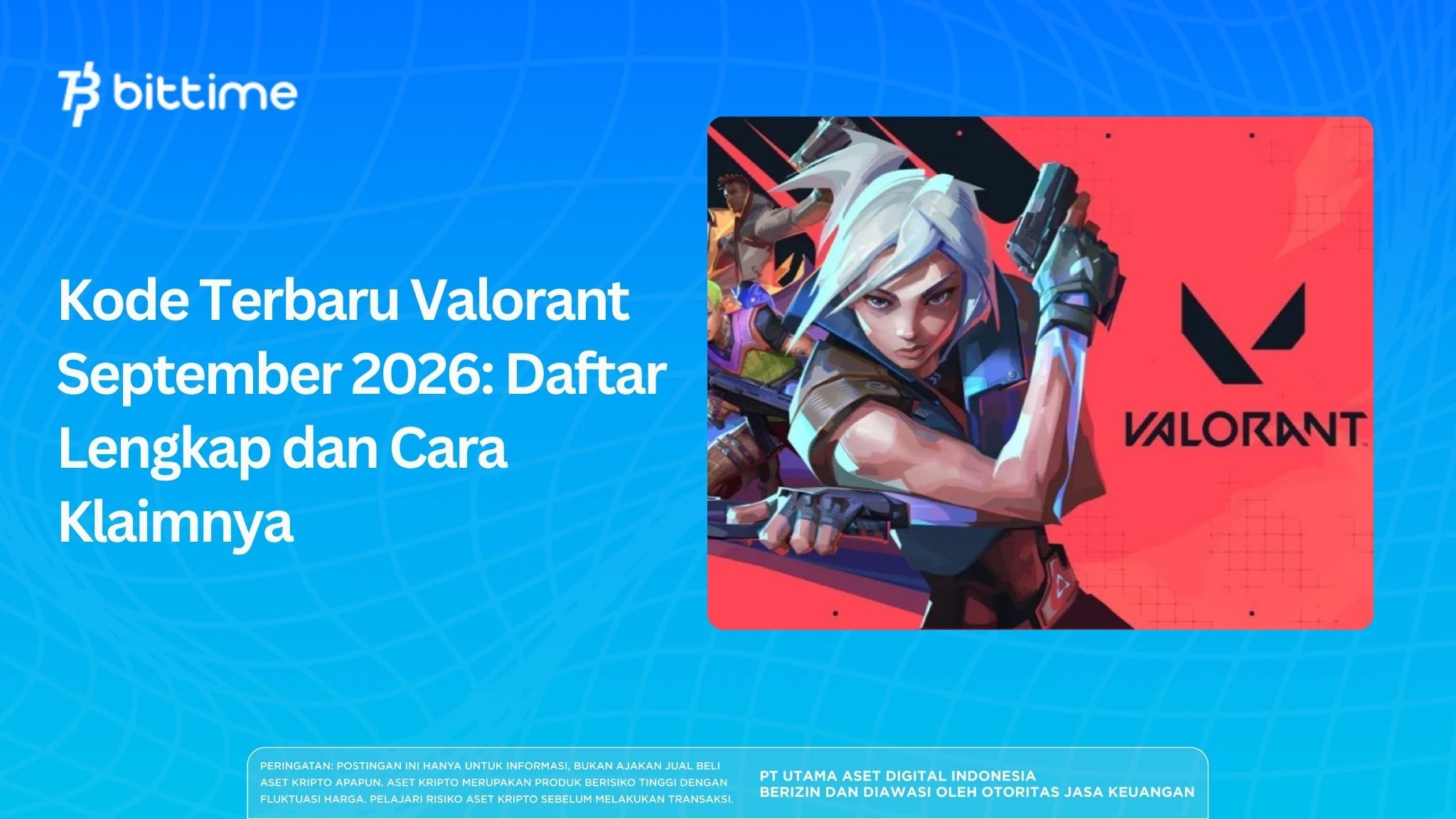 Kode Terbaru Valorant September 2026: Daftar Lengkap dan Cara Klaimnya