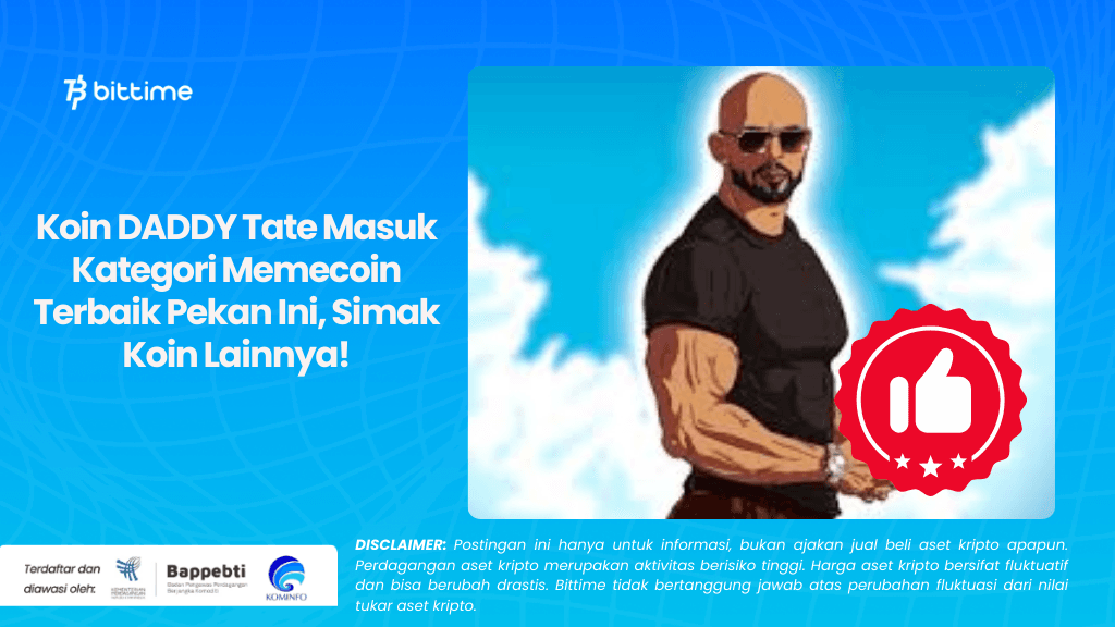 Koin DADDY Tate Masuk Kategori Memecoin Terbaik Pekan Ini, Simak Koin Lainnya!.png