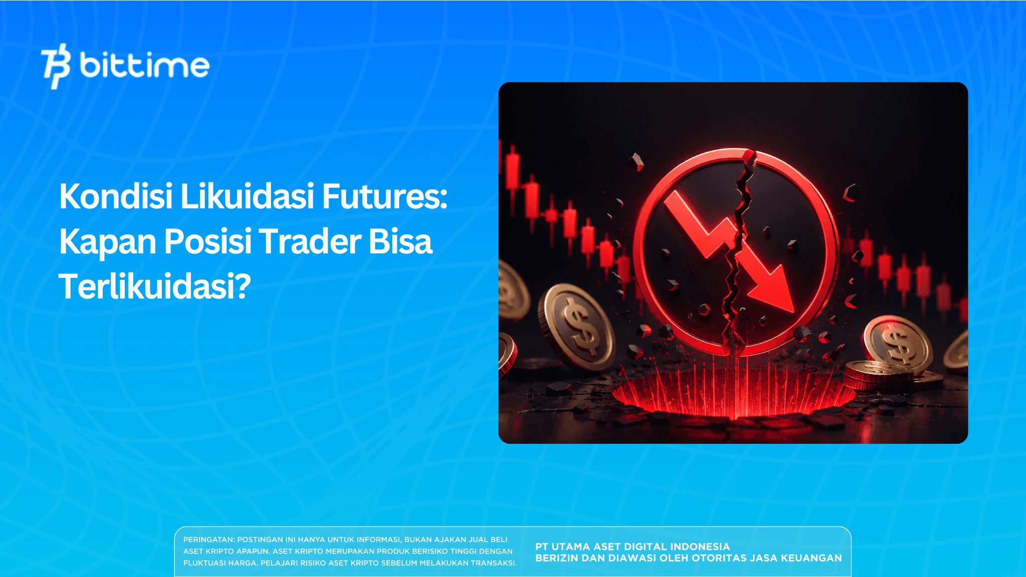 Kondisi Likuidasi Futures: Kapan Posisi Trader Bisa Terlikuidasi?