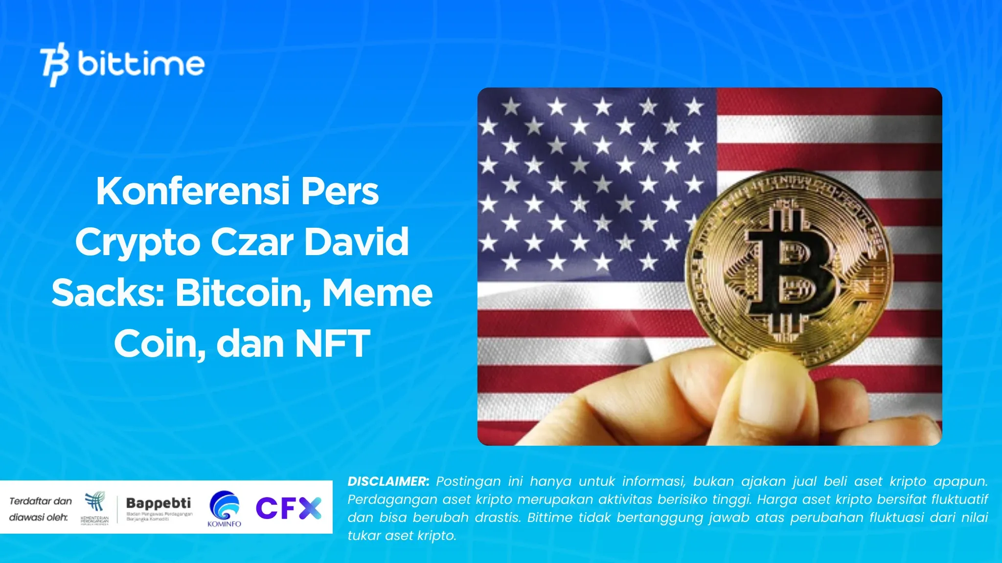 Konferensi Pers Crypto Czar David Sacks: Bitcoin, Meme Coin, dan NFT