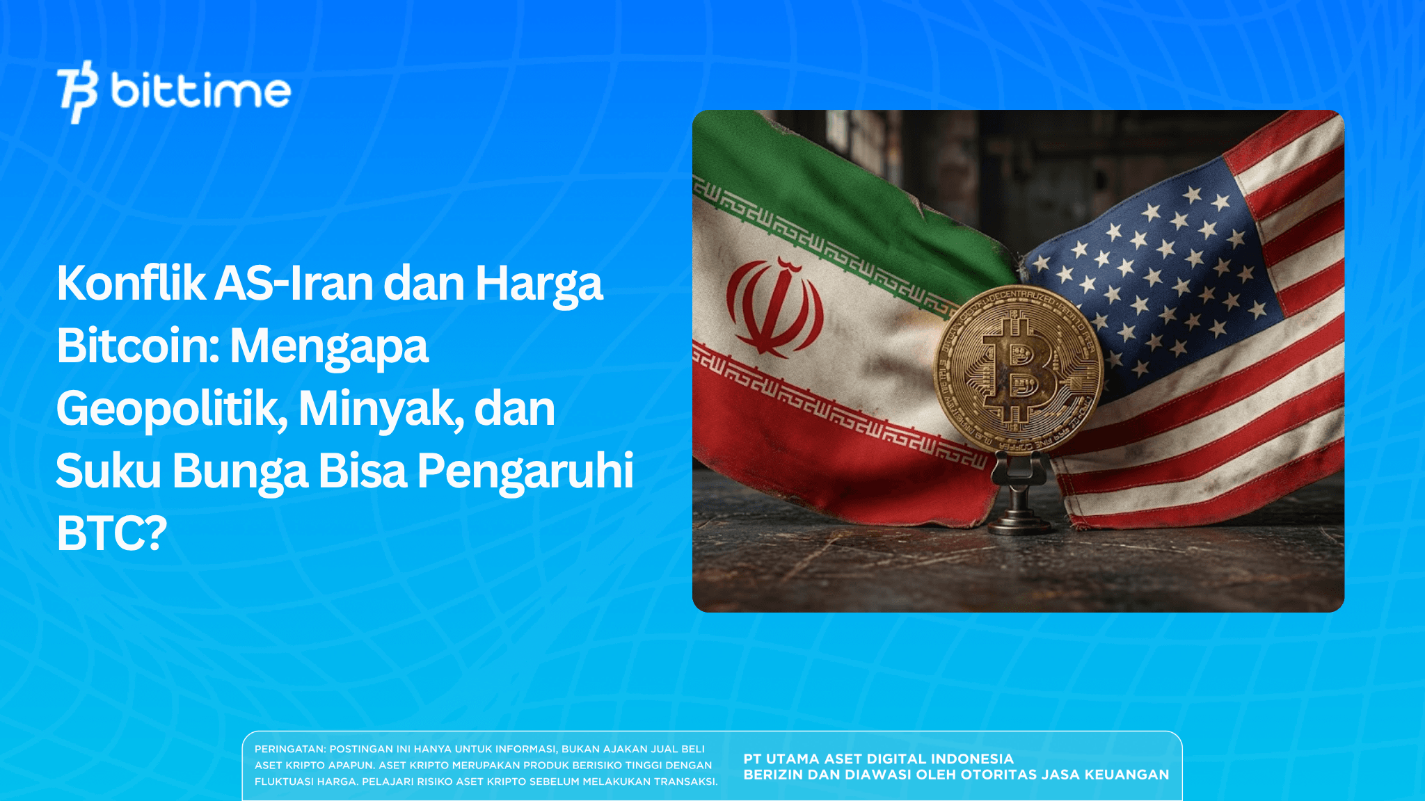 US-Iran Conflict and Bitcoin Price: Why Geopolitics, Oil, and Interest Rates Can Affect BTC?