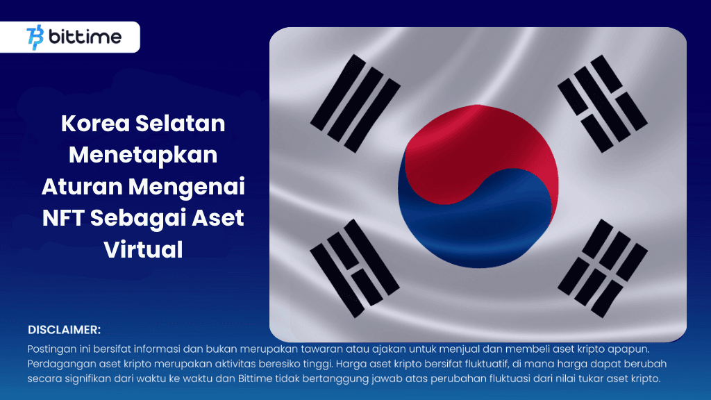 Korea Selatan Menetapkan Aturan Mengenai NFT Sebagai Aset Virtual.png