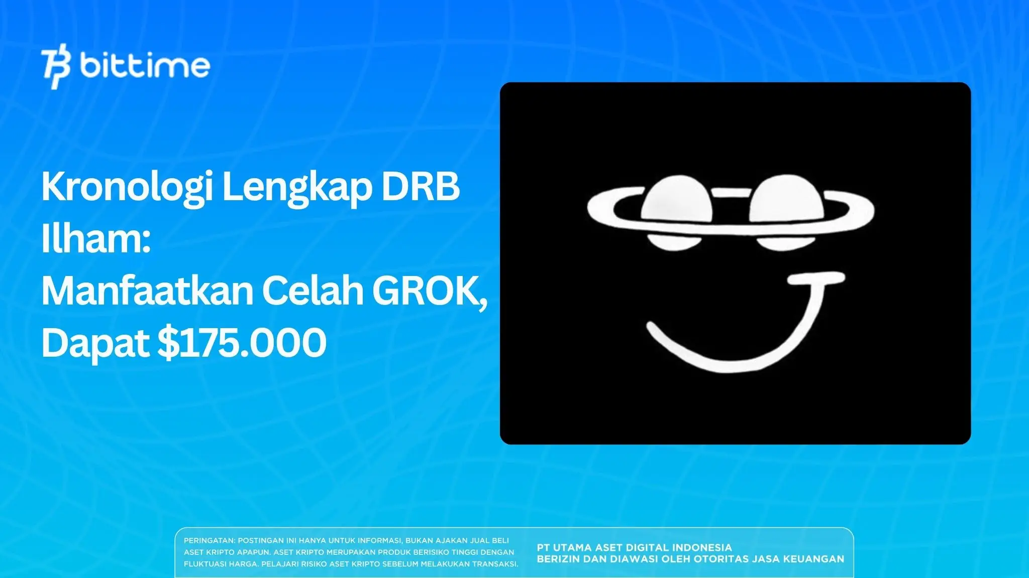 Kronologi Lengkap DRB Ilham:Manfaatkan Celah GROK, Dapat $175.000