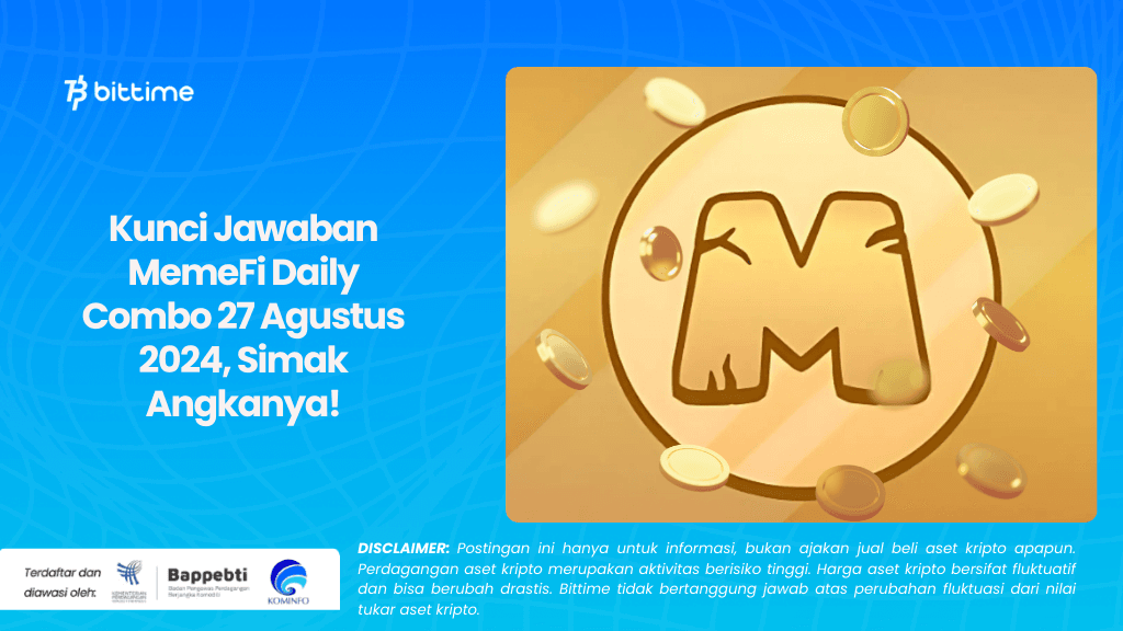 Kunci Jawaban MemeFi Daily Combo 27 Agustus 2024, Simak Angkanya!