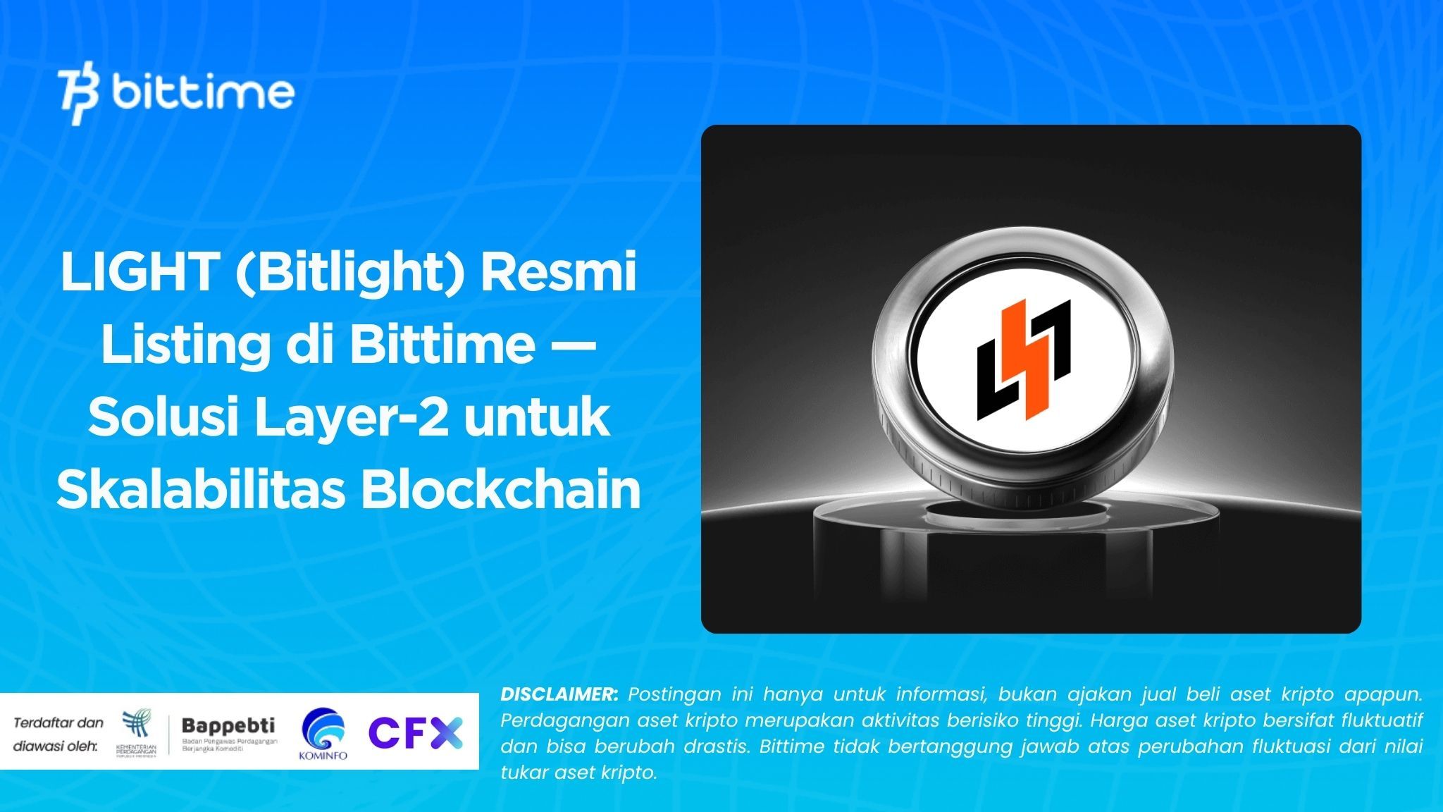LIGHT (Bitlight) Resmi Listing di Bittime — Solusi Layer-2 untuk Skalabilitas Blockchain.