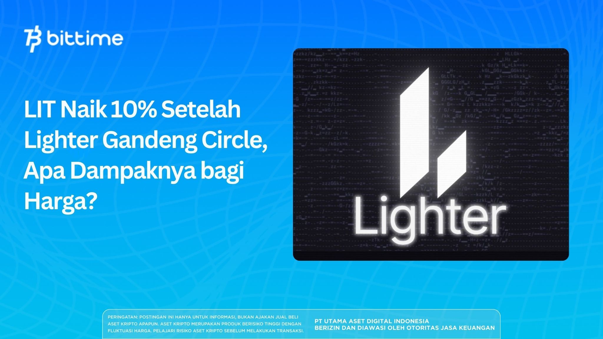 LIT Naik 10% Setelah Lighter Gandeng Circle, Apa Dampaknya bagi Harga?