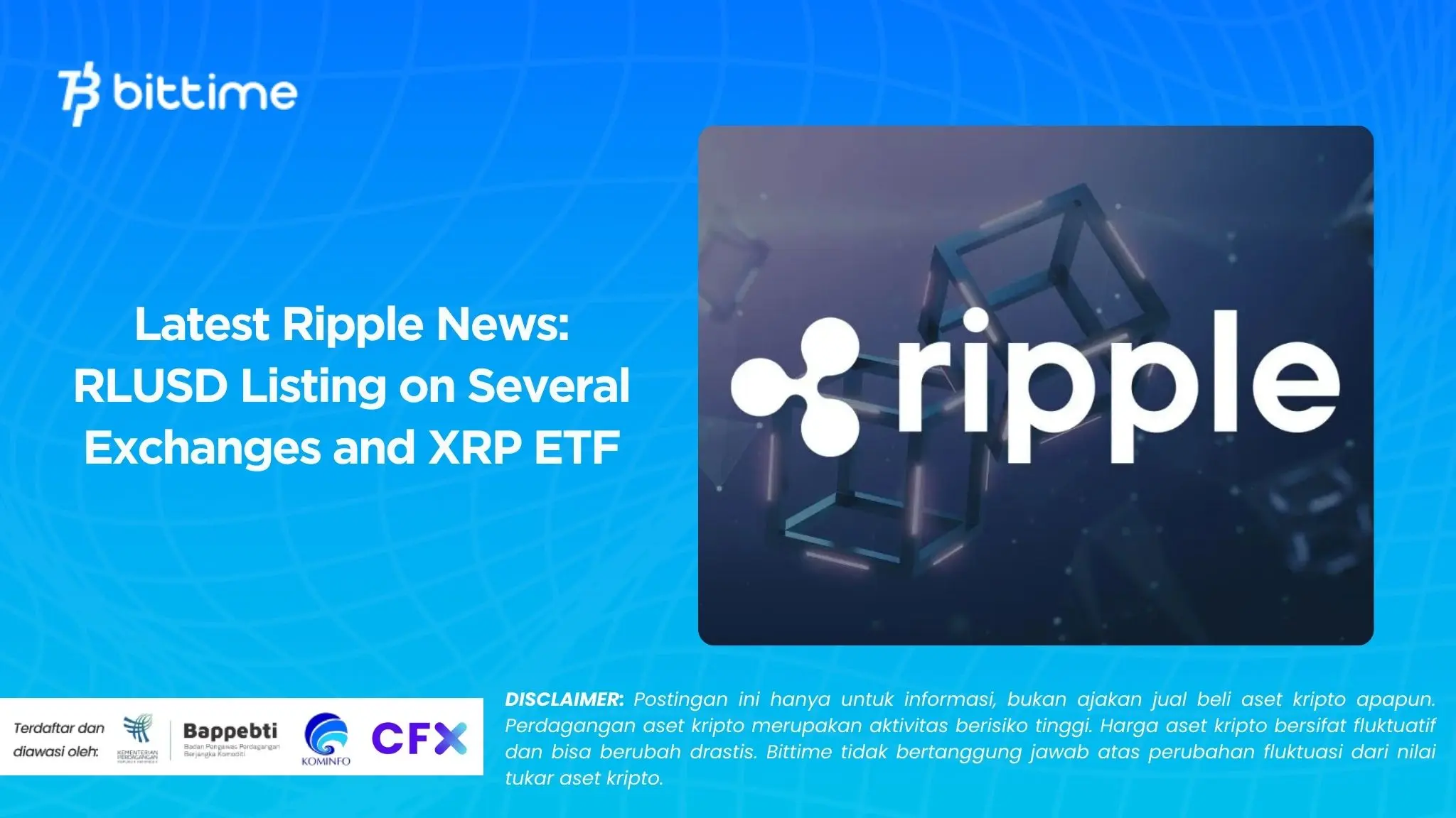 Latest Ripple News RLUSD Listing on Several Exchanges and XRP ETF.
