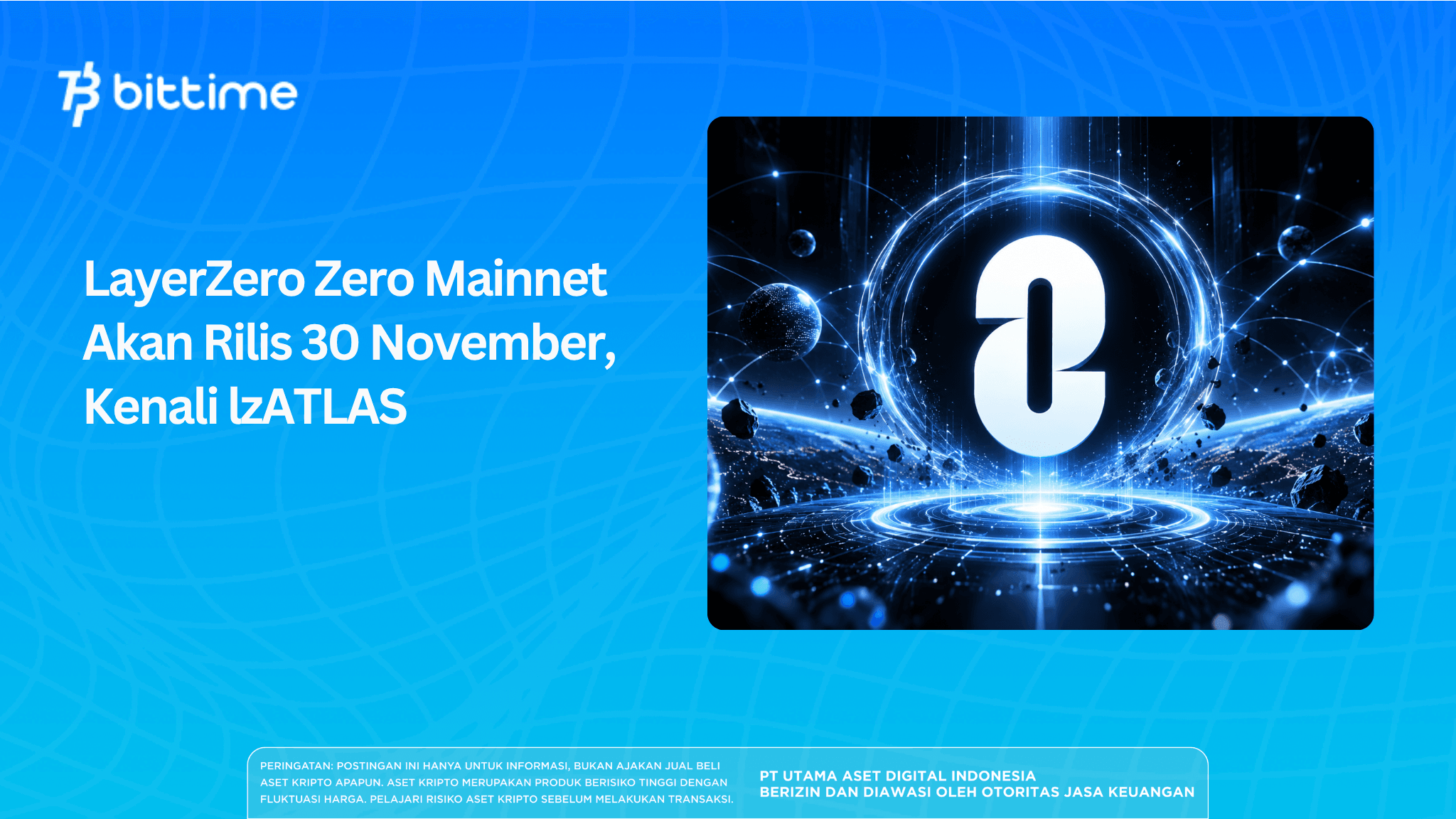 LayerZero Zero Mainnet Akan Rilis 30 November, Kenali lzATLAS