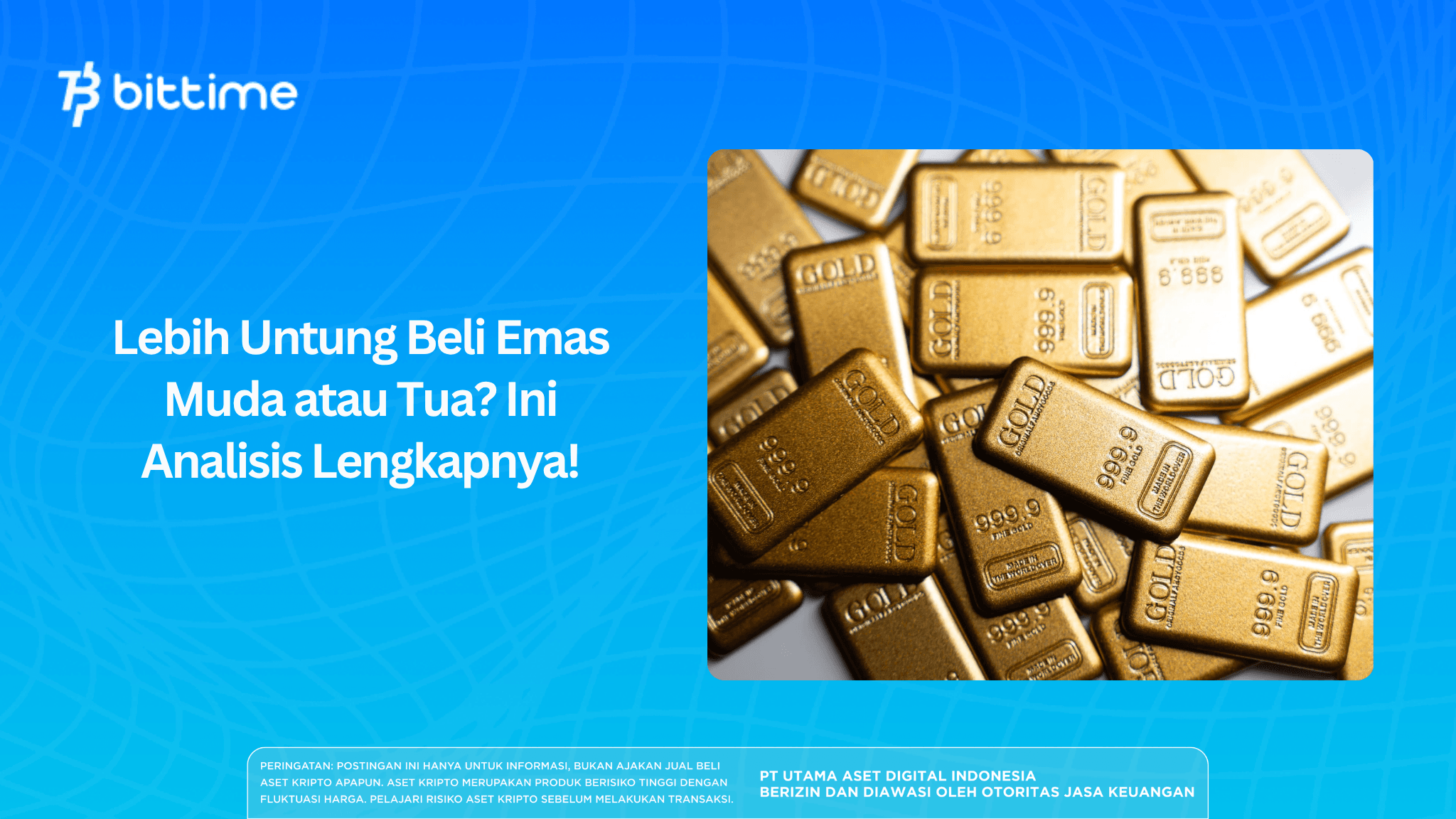 Lebih Untung Beli Emas Muda atau Tua? Ini Analisis Lengkapnya!