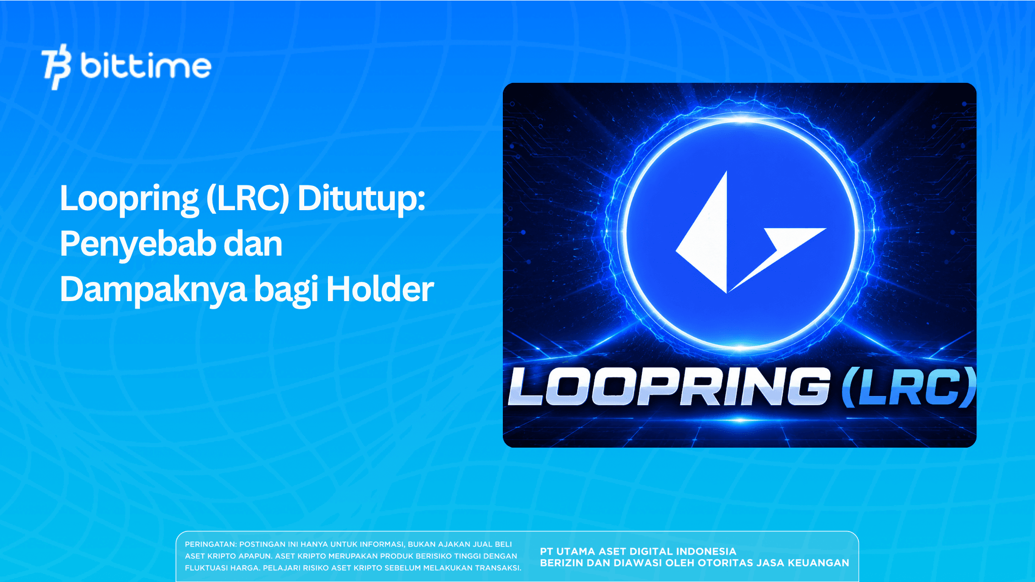 Loopring (LRC) Ditutup: Penyebab dan Dampaknya bagi Holder