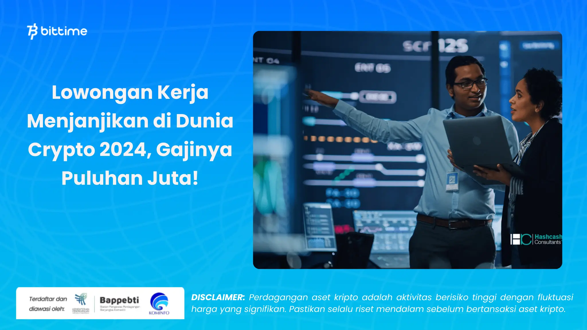 Lowongan Kerja Menjanjikan di Dunia Crypto 2024 - Bittime.webp